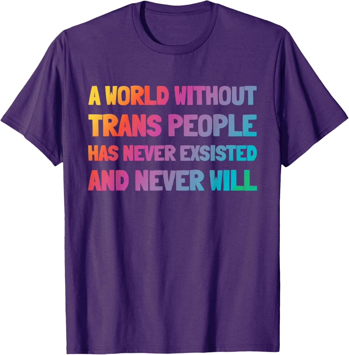 A World Without Trans People T-Shirt for Inclusion and Support - 10