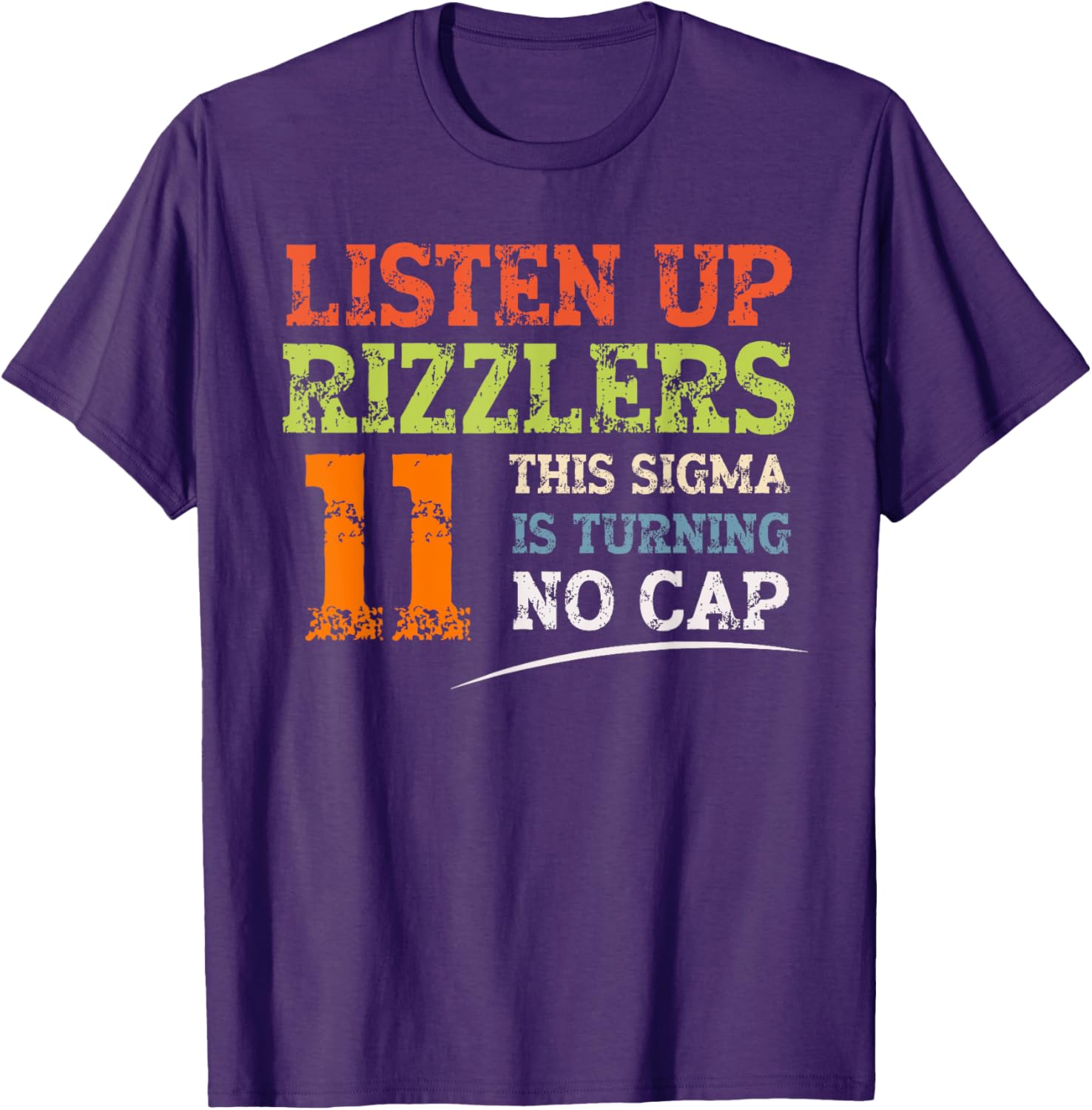 Celebrate 11th Birthday with Listen Up Rizzlers Sigma T-Shirt - 14