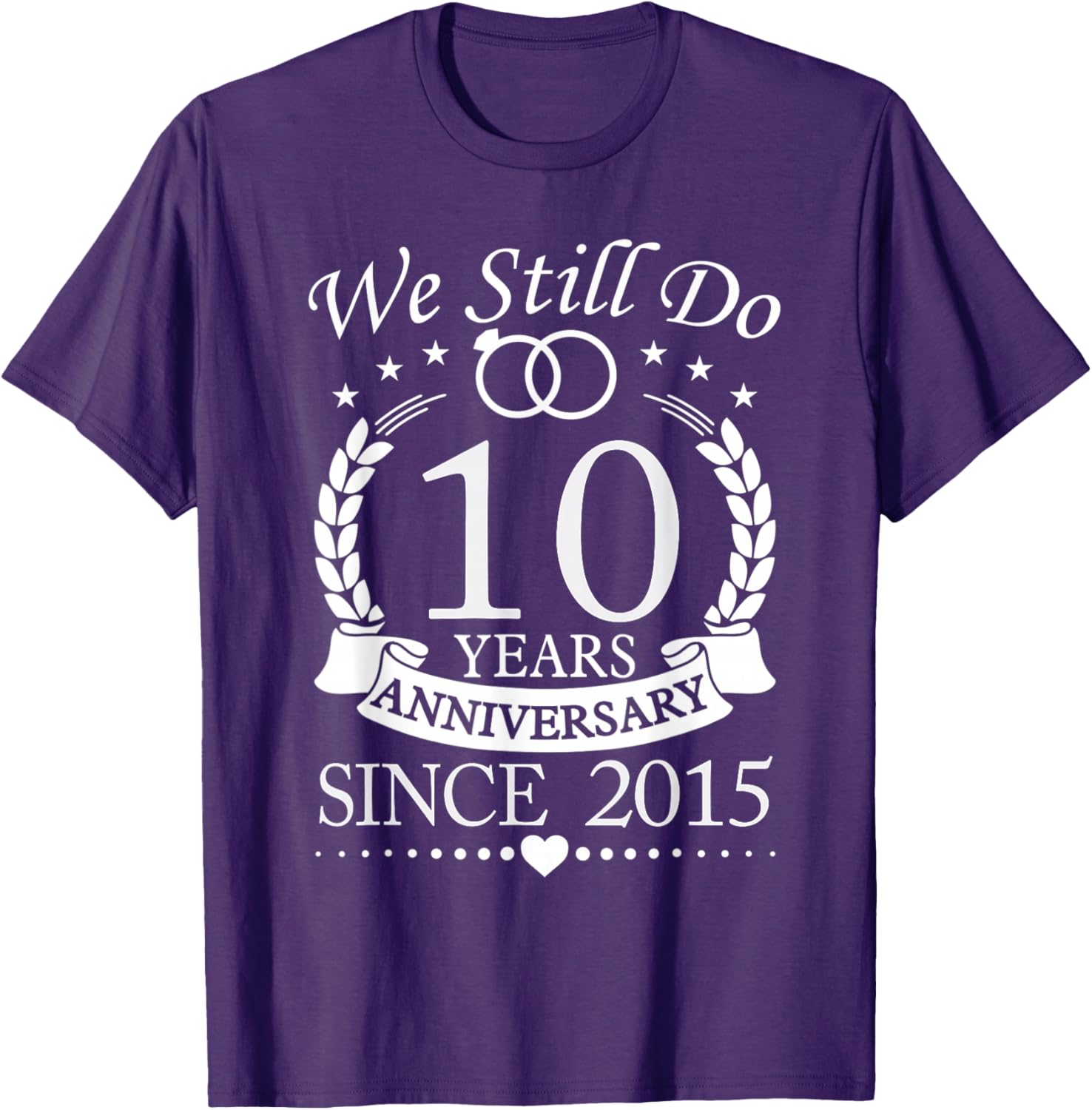 We Still Do 10th Anniversary T-Shirt Celebrating 10 Years of Love - 4