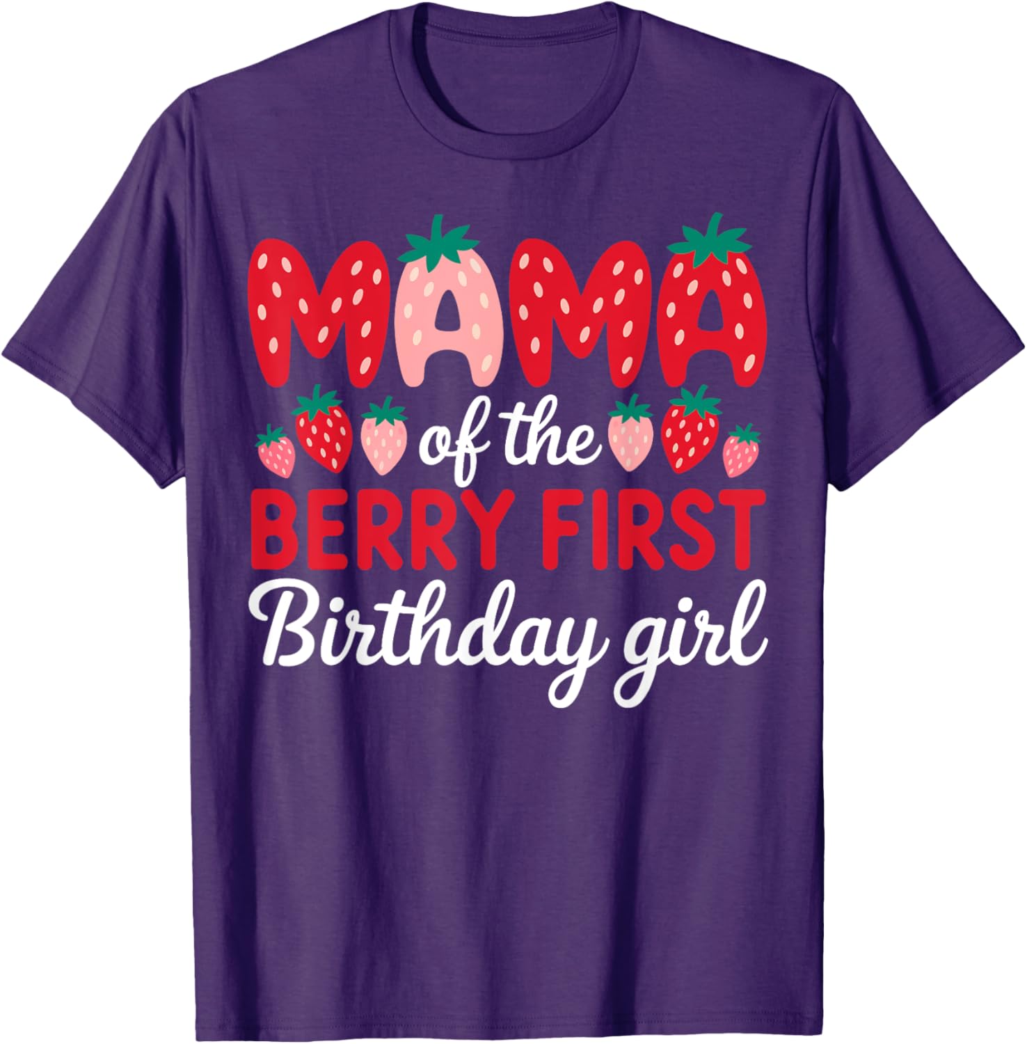 Mama of the Berry First Birthday Girl Strawberry T-Shirt for Moms - 2
