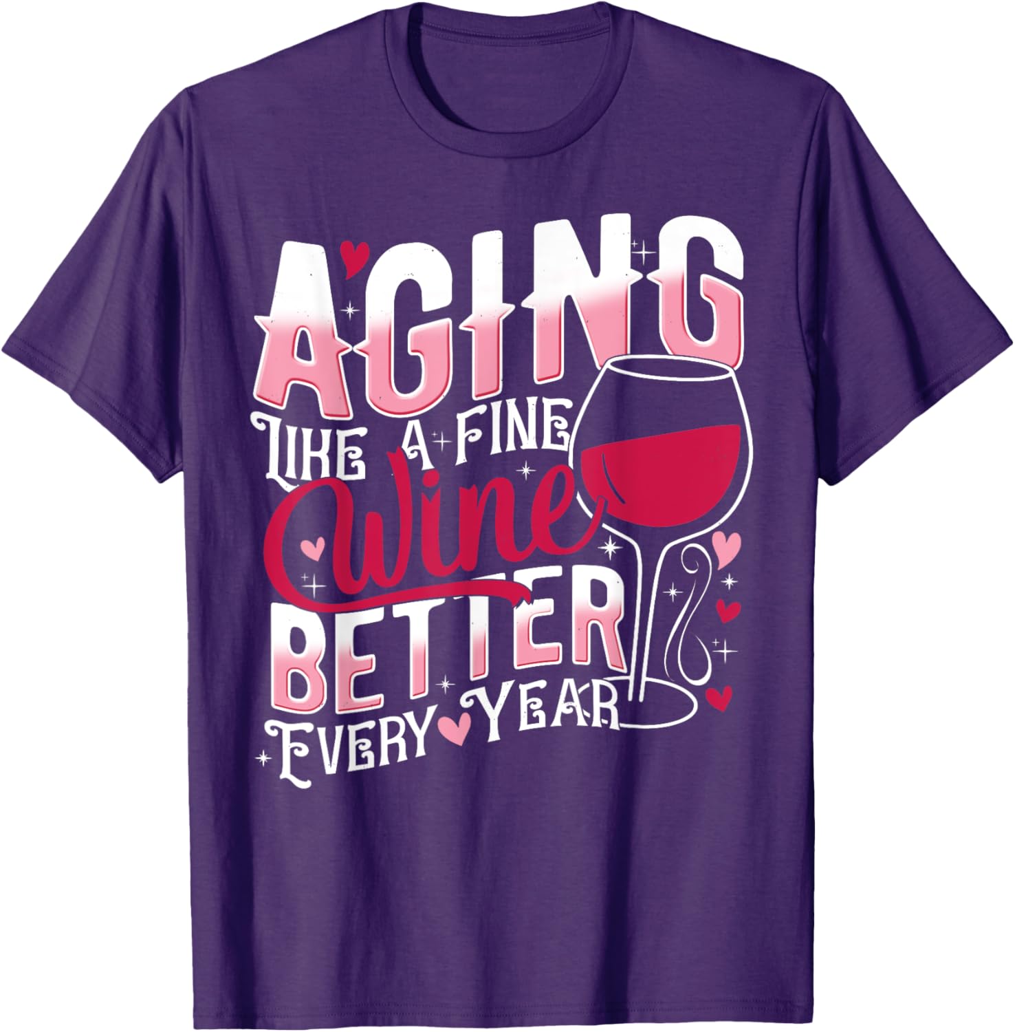 Aging Like A Fine Wine Funny T-Shirt Gift for Wine Lovers - 6