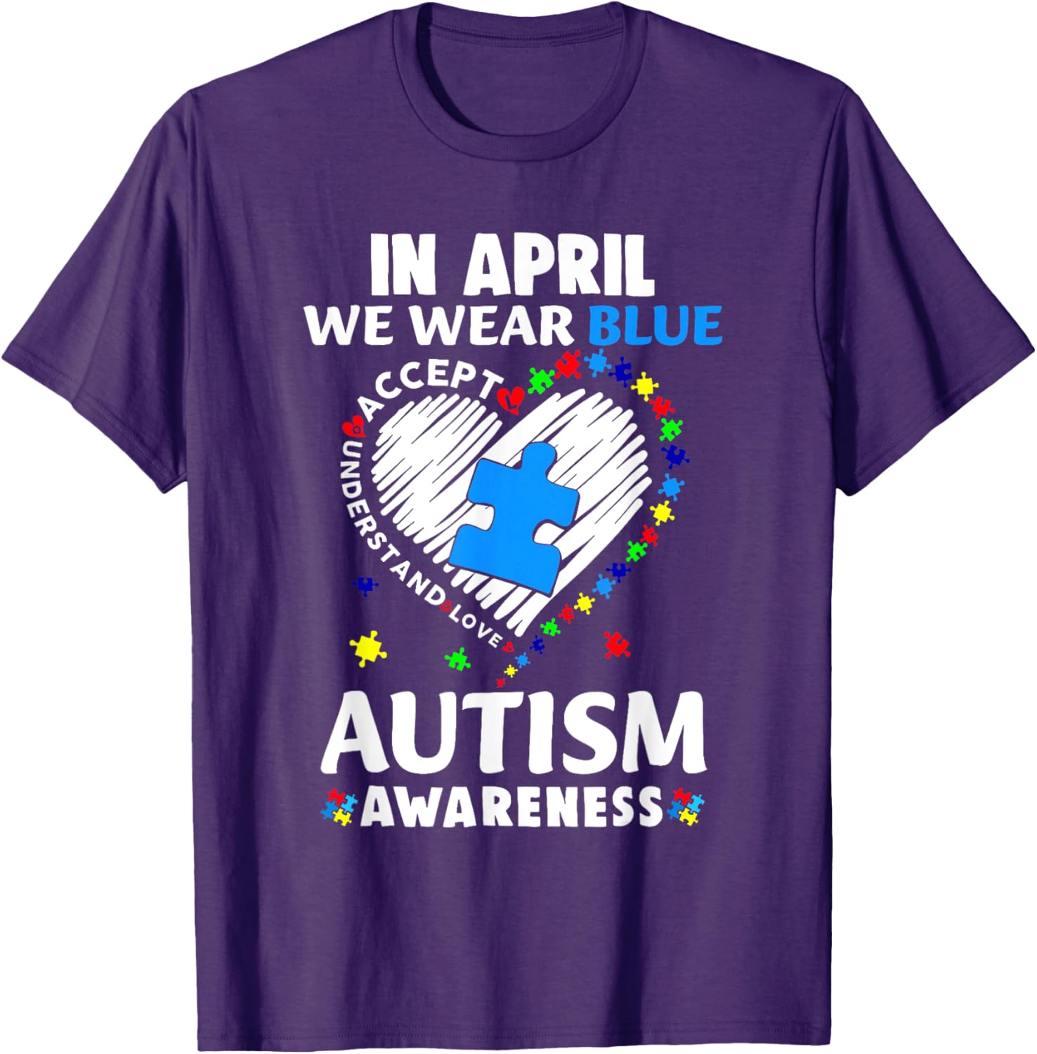 April Autism Awareness T-Shirt in Blue - Accept Understand Spread Love - 26