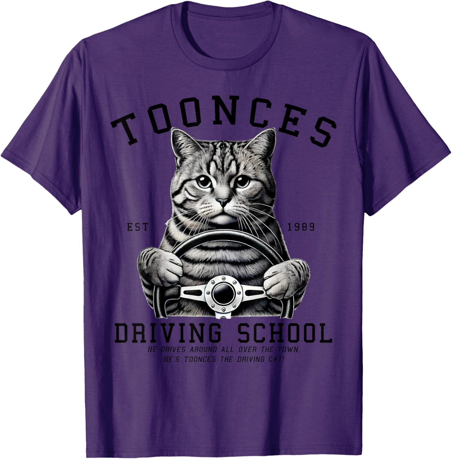Toonces Driving School T-Shirt for Men, Women, Girls, and Kids - 21