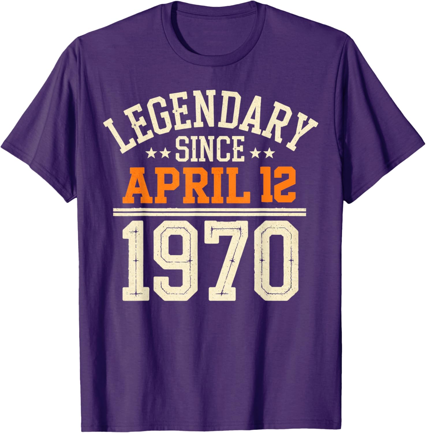 Legendary Since April 12, 1970 Funny Retro Birthday T-Shirt for Men and Women - 6