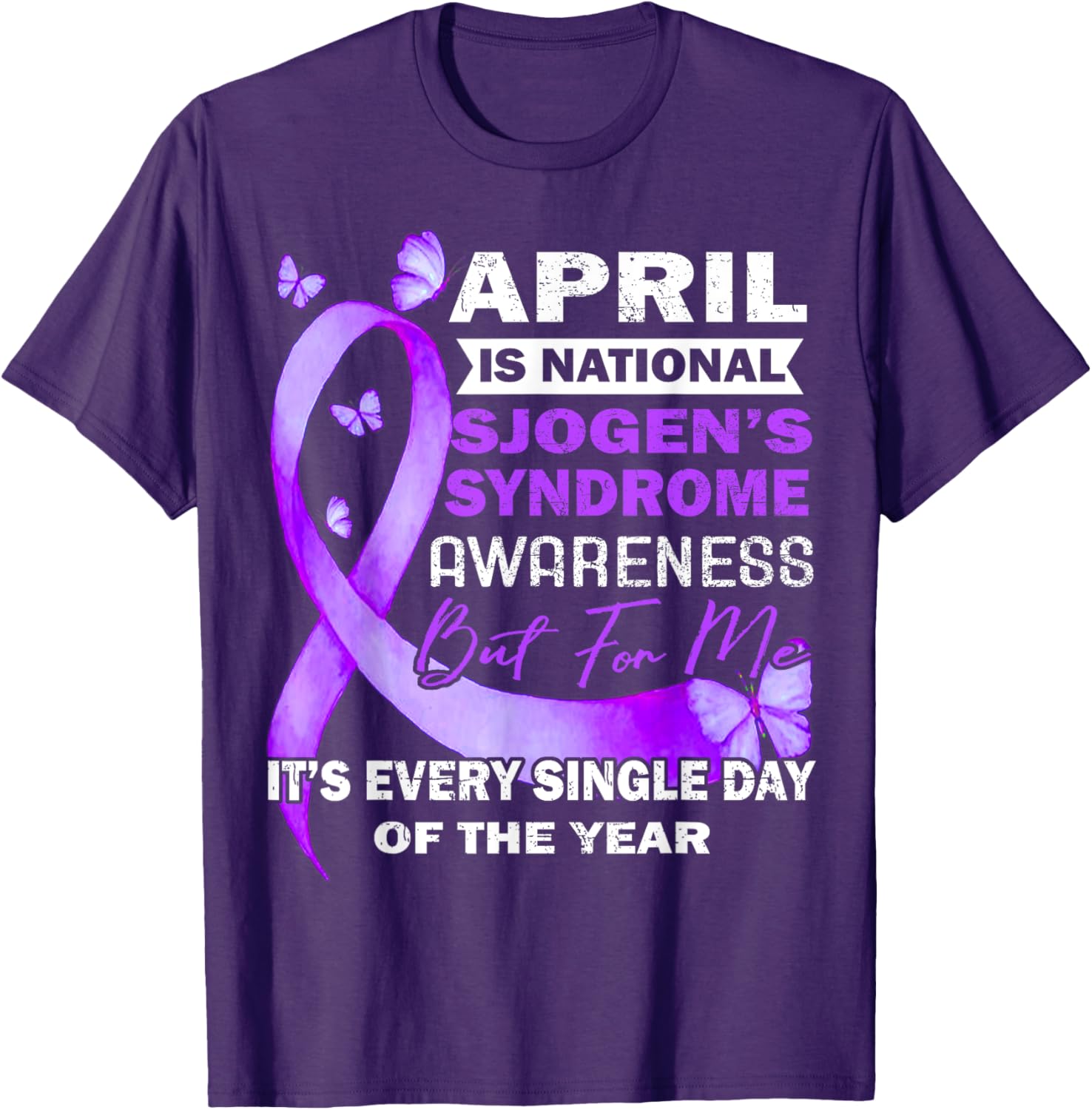April Wear Purple Ribbon Sjögren's Syndrome Awareness T-Shirt for Support - 11