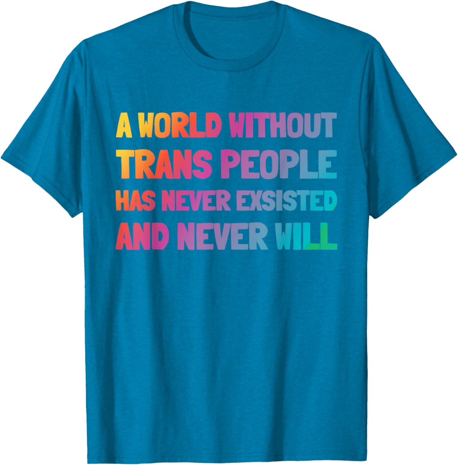 A World Without Trans People T-Shirt for Inclusion and Support - 13