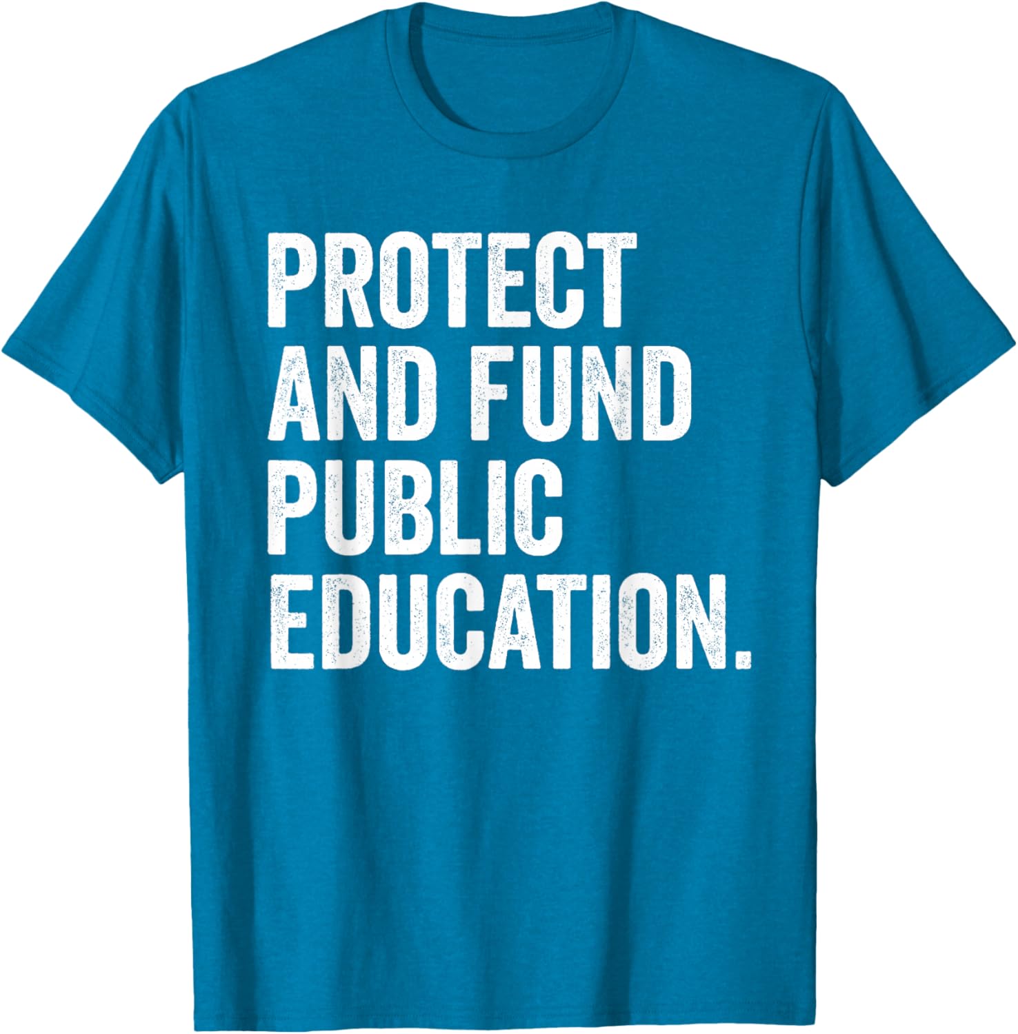 Support Education with Protect and Fund Public Schools T-Shirt - 18
