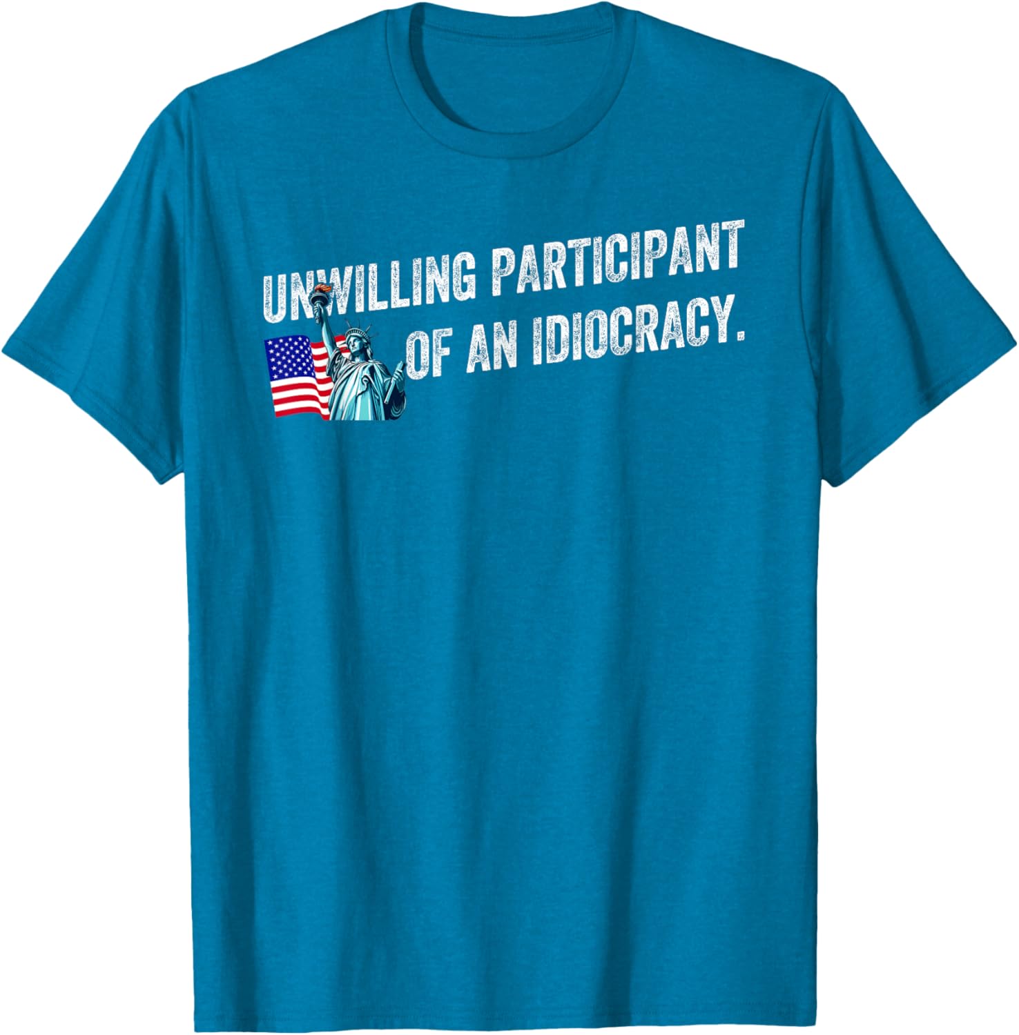 Unwilling Participant of an Idiocracy Funny Graphic T-Shirt for Everyone - 11