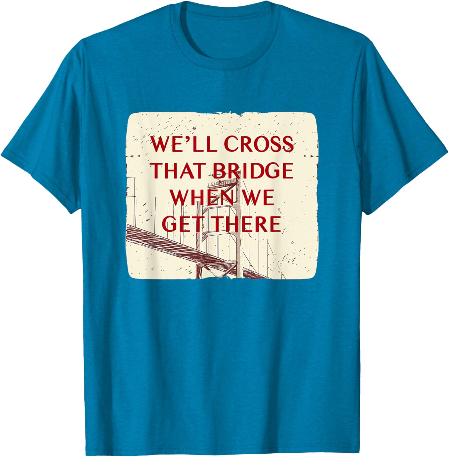 We'll Cross That Bridge Idiom Costume T-Shirt for Kids and Adults - 13