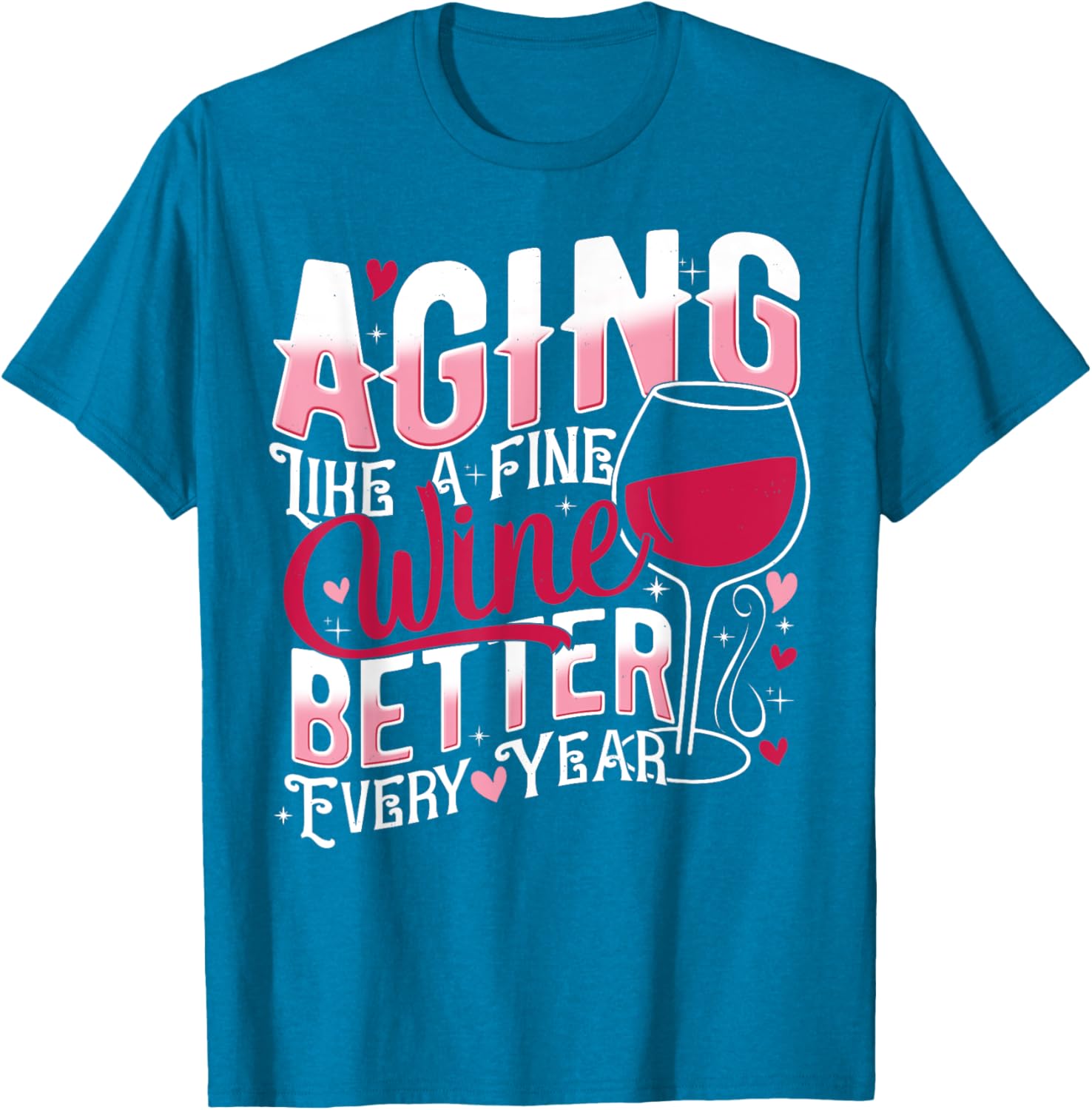 Aging Like A Fine Wine Funny T-Shirt Gift for Wine Lovers - 1