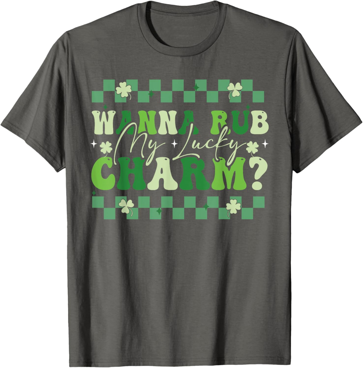 Wanna Rub My Lucky Charm Saint Patrick's Day T-Shirt for Fun Celebrations - 10
