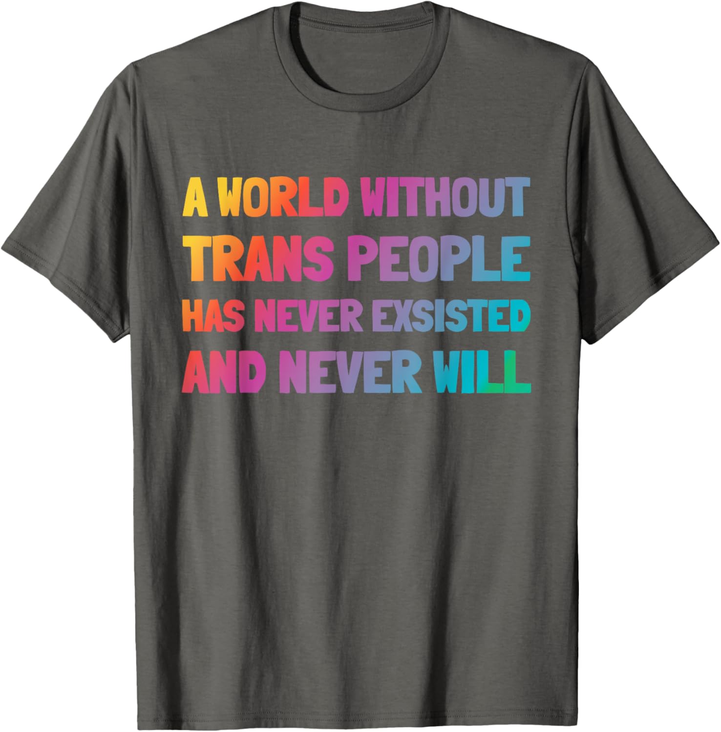 A World Without Trans People T-Shirt for Inclusion and Support - 9