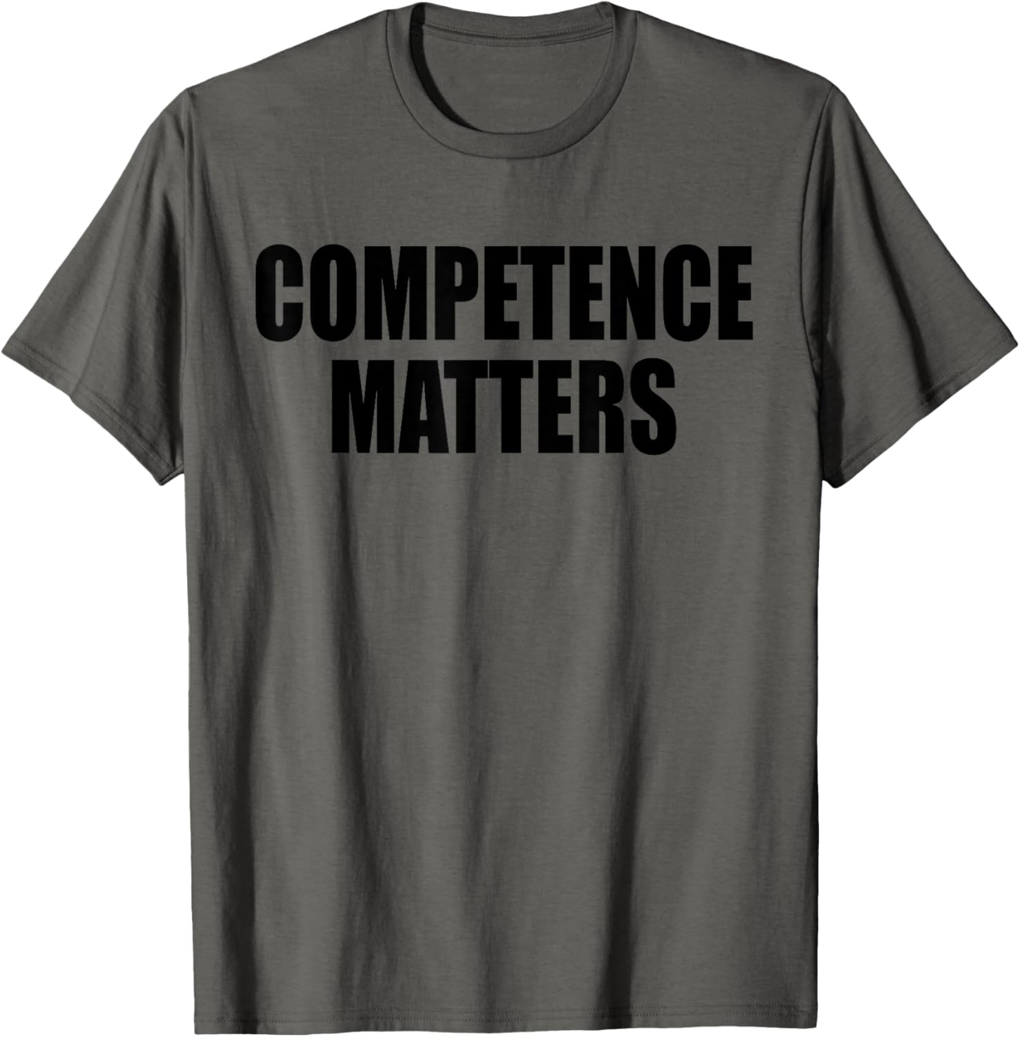 COMPETENCE MATTERS T-Shirt for Men and Women - Stylish Casual Wear - 1