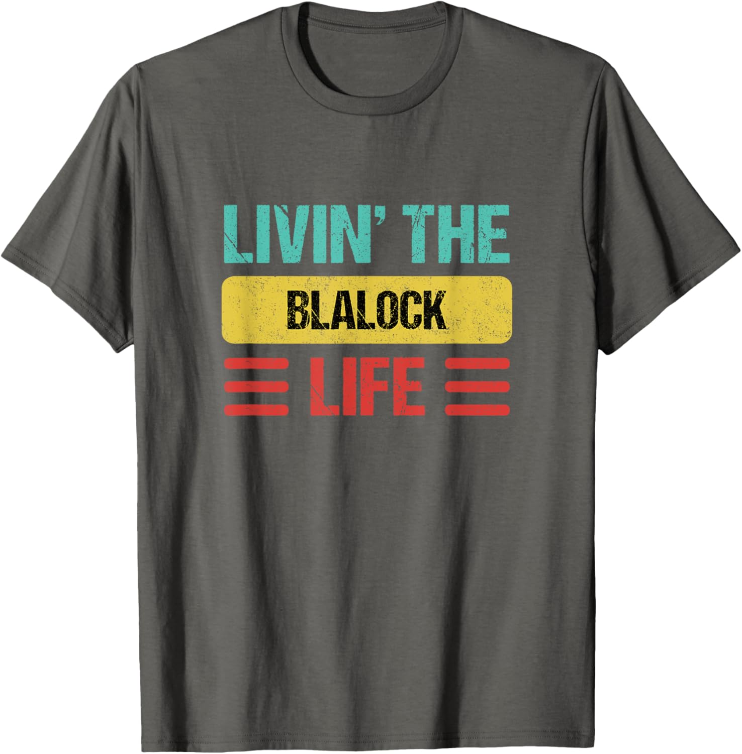 Blalock Name T-Shirt - Stylish Personalized Clothing for Everyday Wear - 22