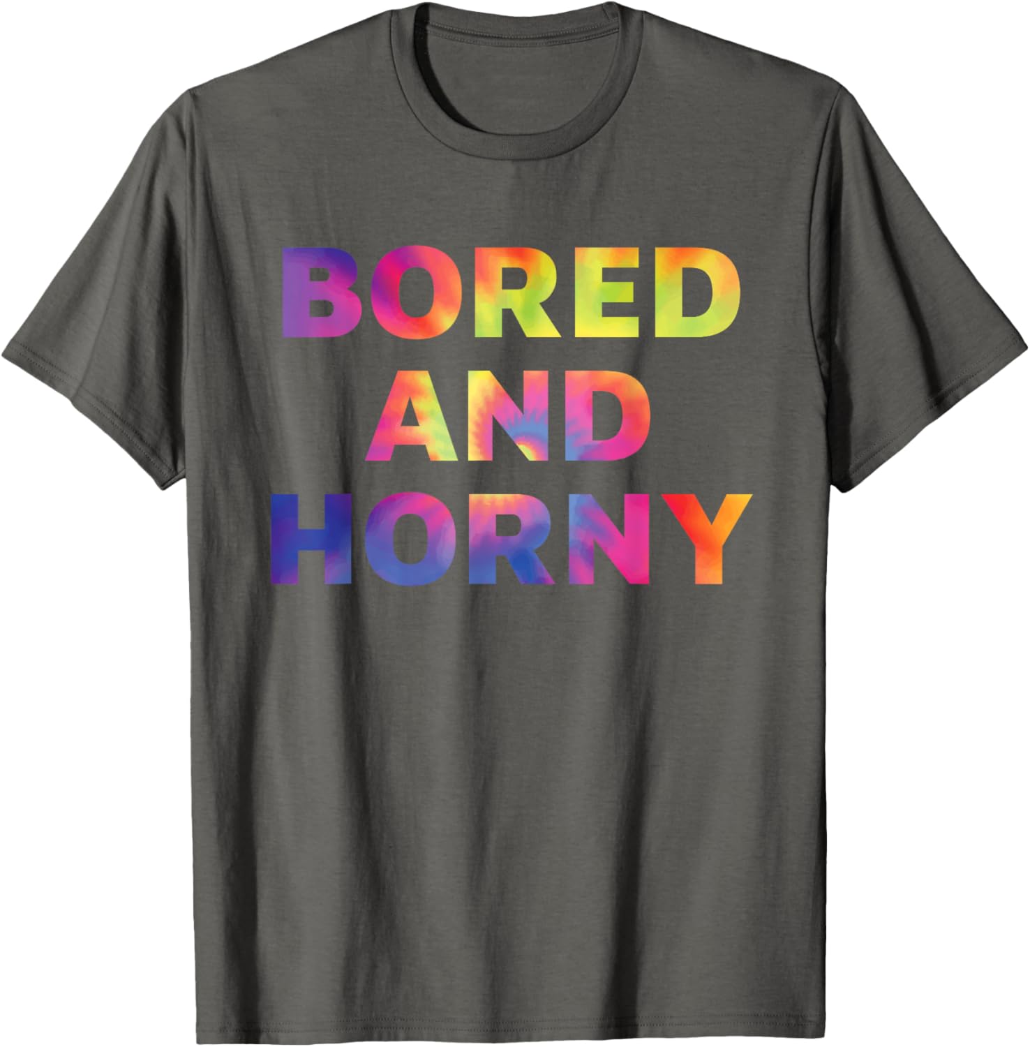 Bored And Horny Funny Quote T-Shirt for Fun Casual Wear - 7
