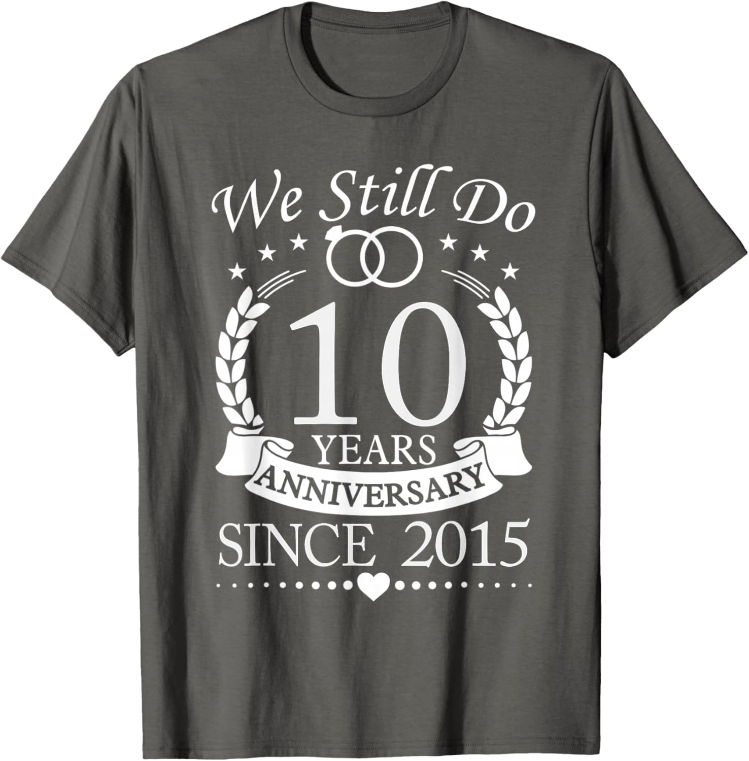 We Still Do 10th Anniversary T-Shirt Celebrating 10 Years of Love - 12
