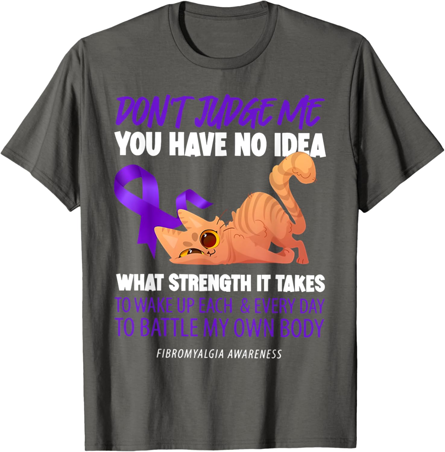 Cat Don't Judge Me Fibromyalgia Awareness T-Shirt for Men and Women - 23