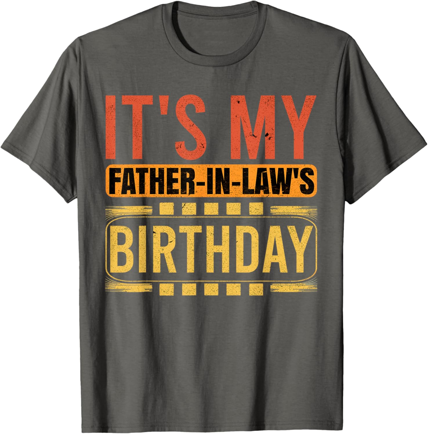 Retro Family Humor T-Shirt for Father in Law's Birthday Celebration - 17