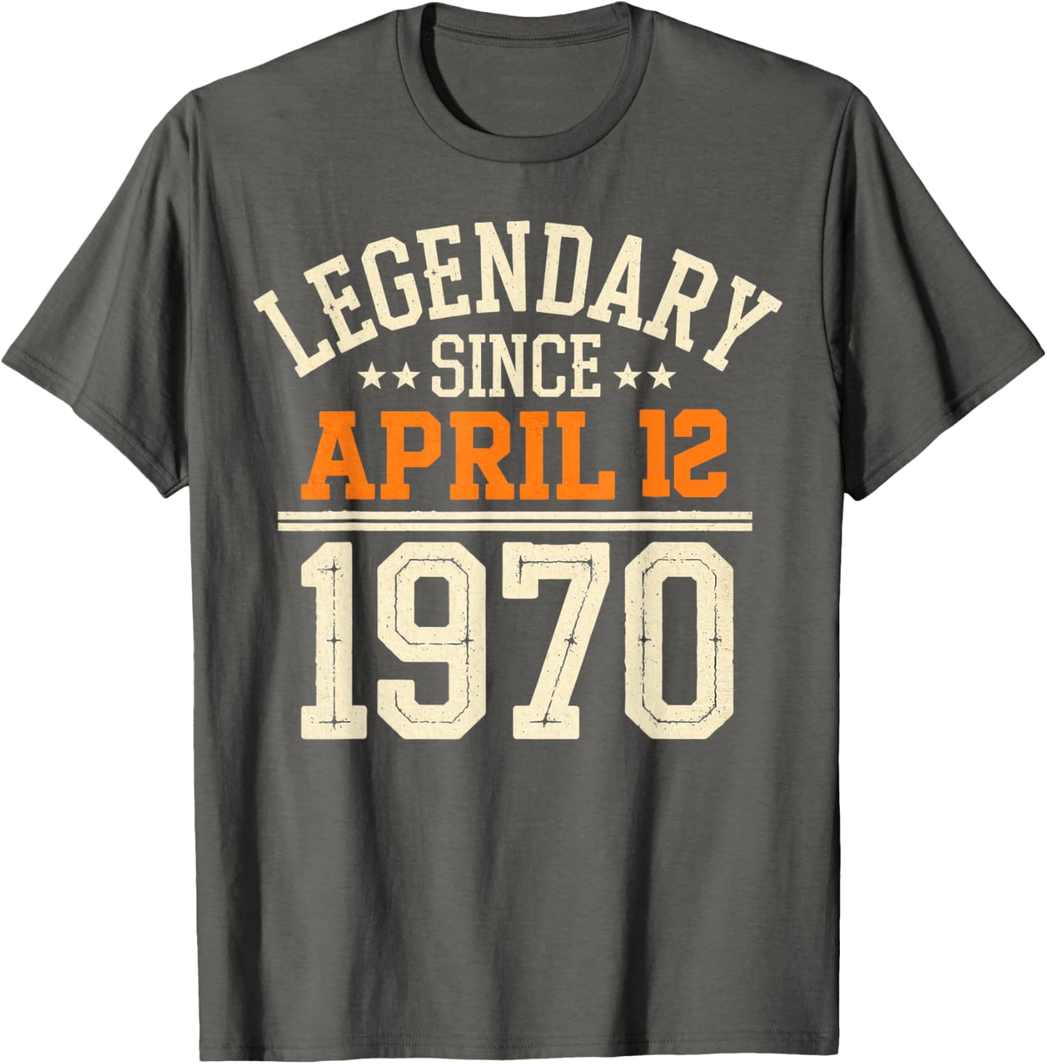Legendary Since April 12, 1970 Funny Retro Birthday T-Shirt for Men and Women - 5