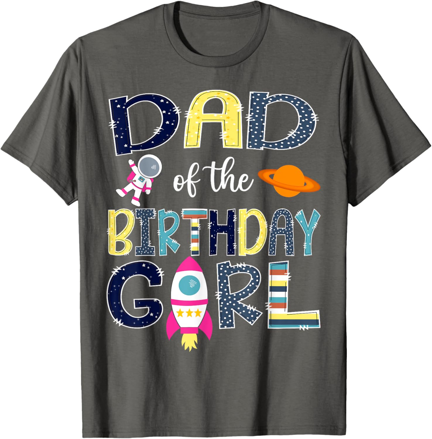 Dad of the Birthday Girl Space Astronaut Family Matching T-Shirt - 5