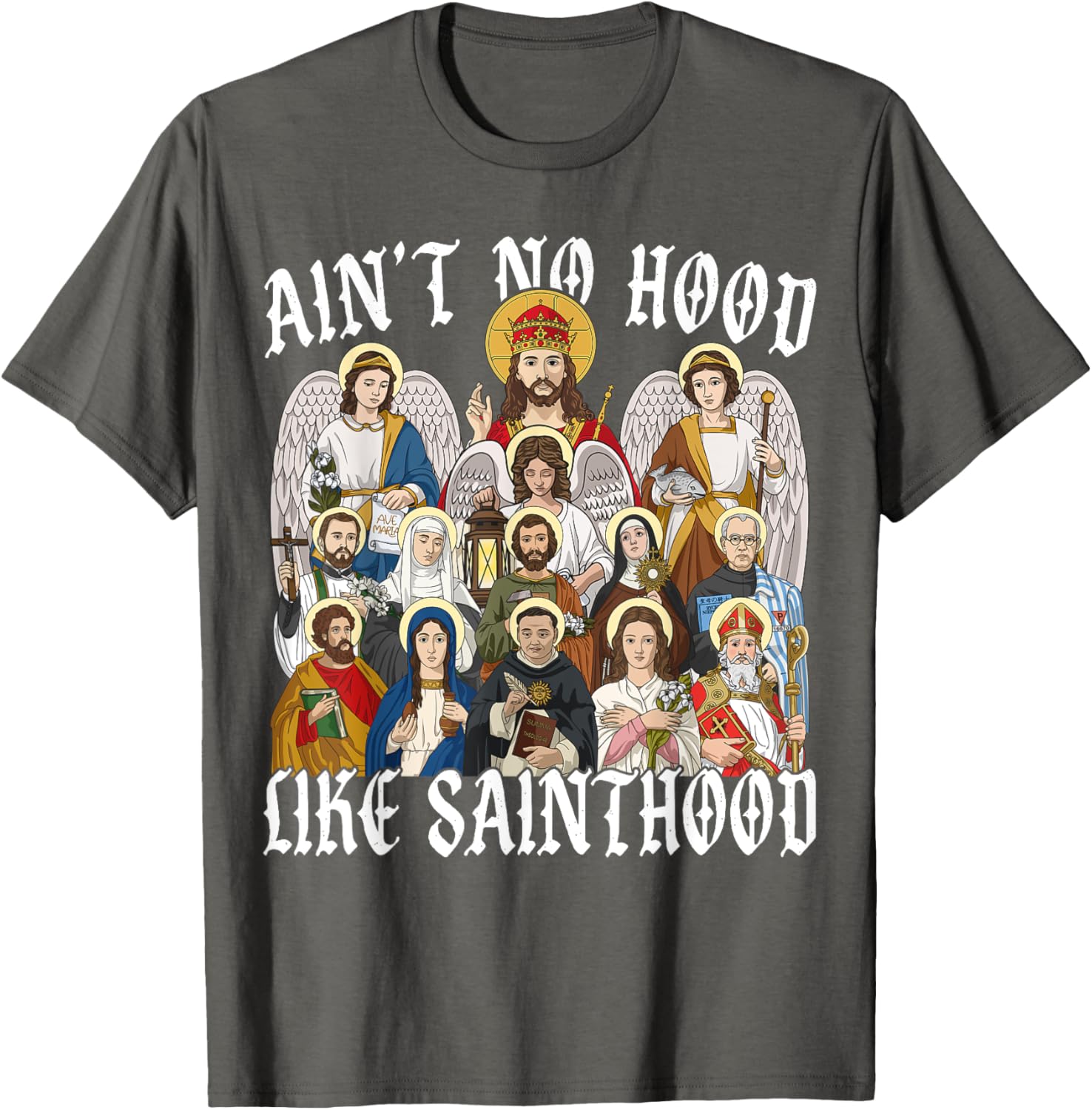 Ain't No Hood Like Sainthood Christian Saint Angel T-Shirt for Everyone - 6
