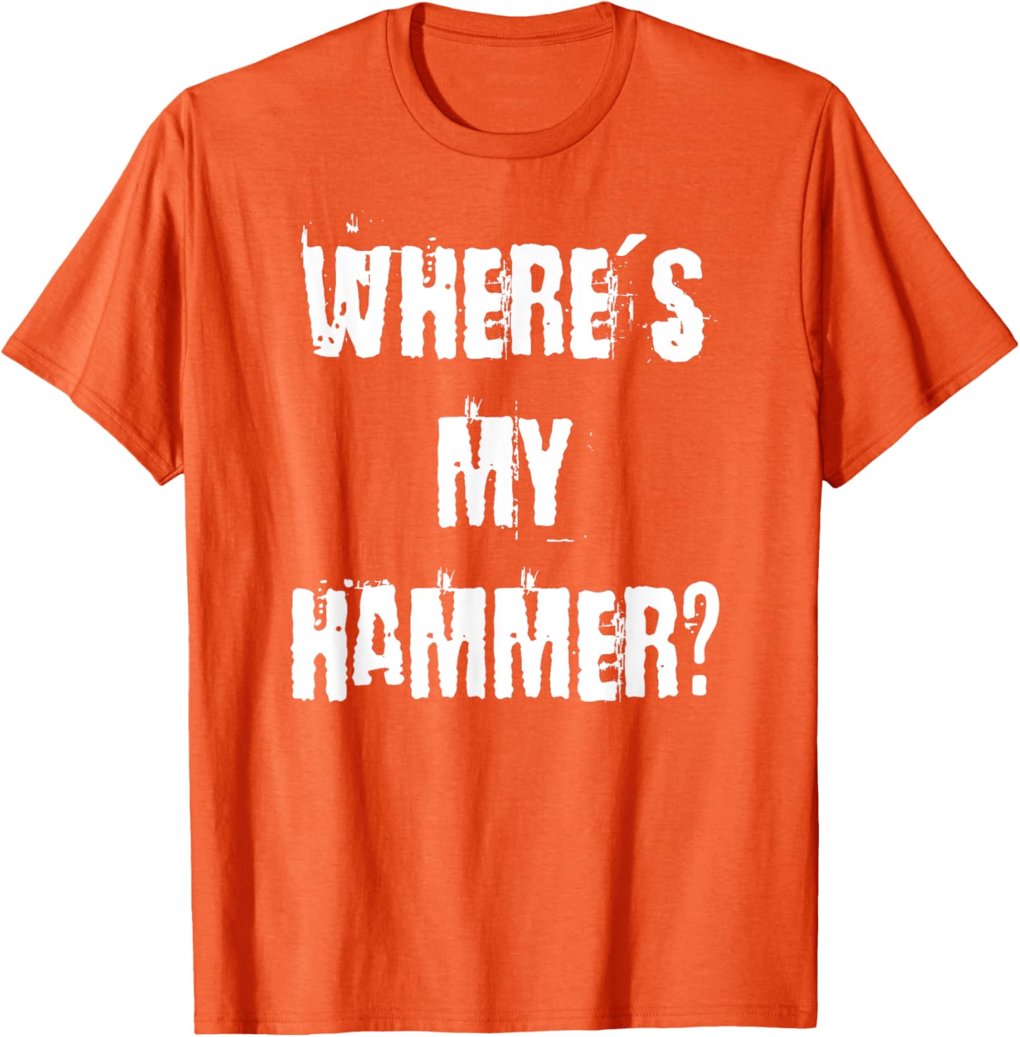 Where's My Hammer Handyman T-Shirt for DIY Enthusiasts and Workers - 26