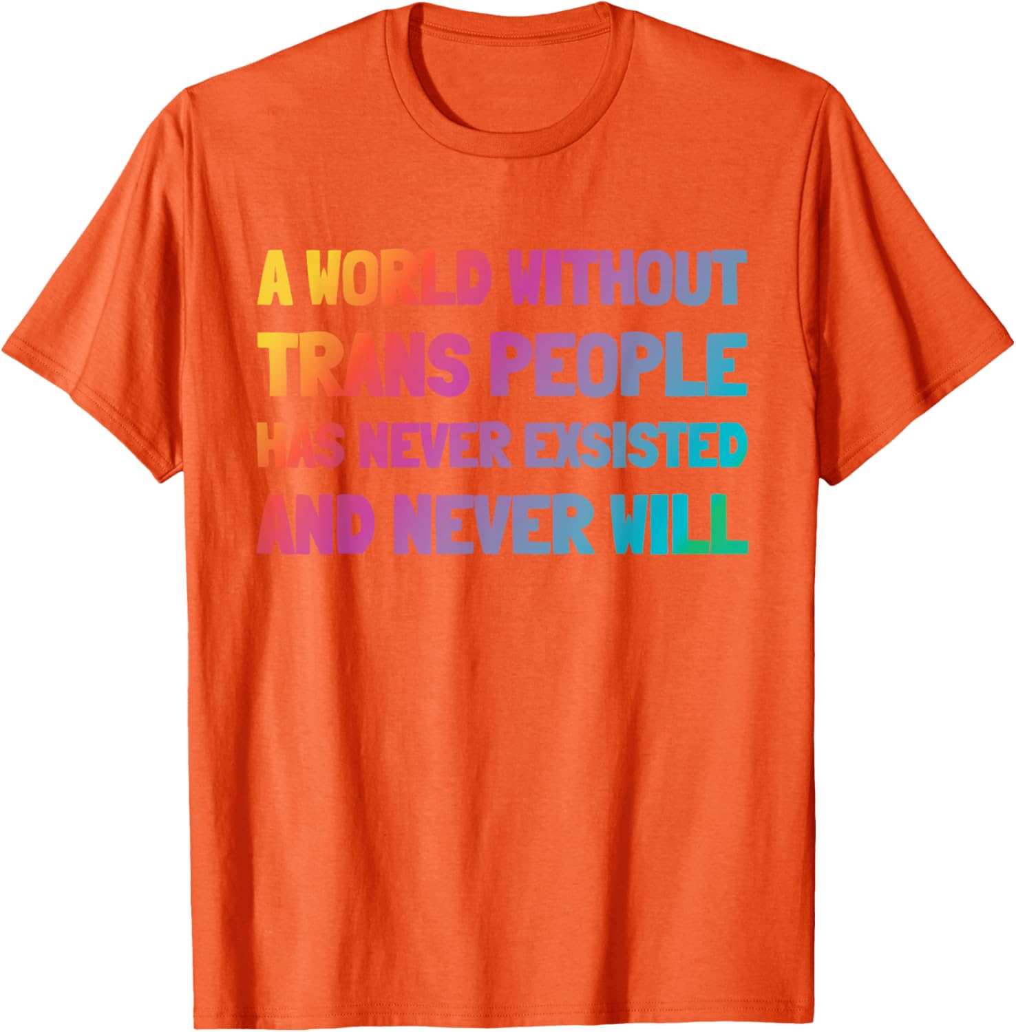 A World Without Trans People T-Shirt for Inclusion and Support - 27