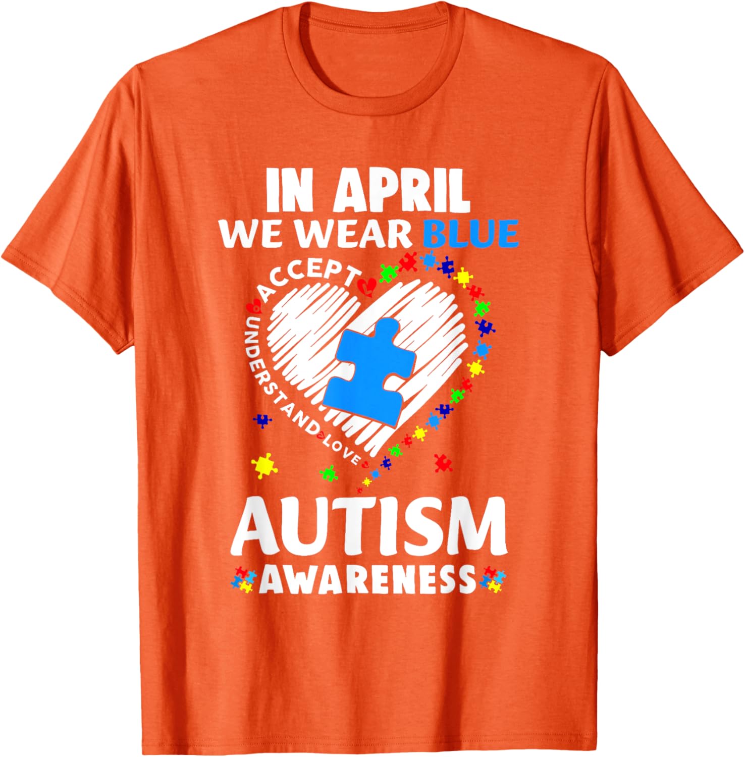 April Autism Awareness T-Shirt in Blue - Accept Understand Spread Love - 23