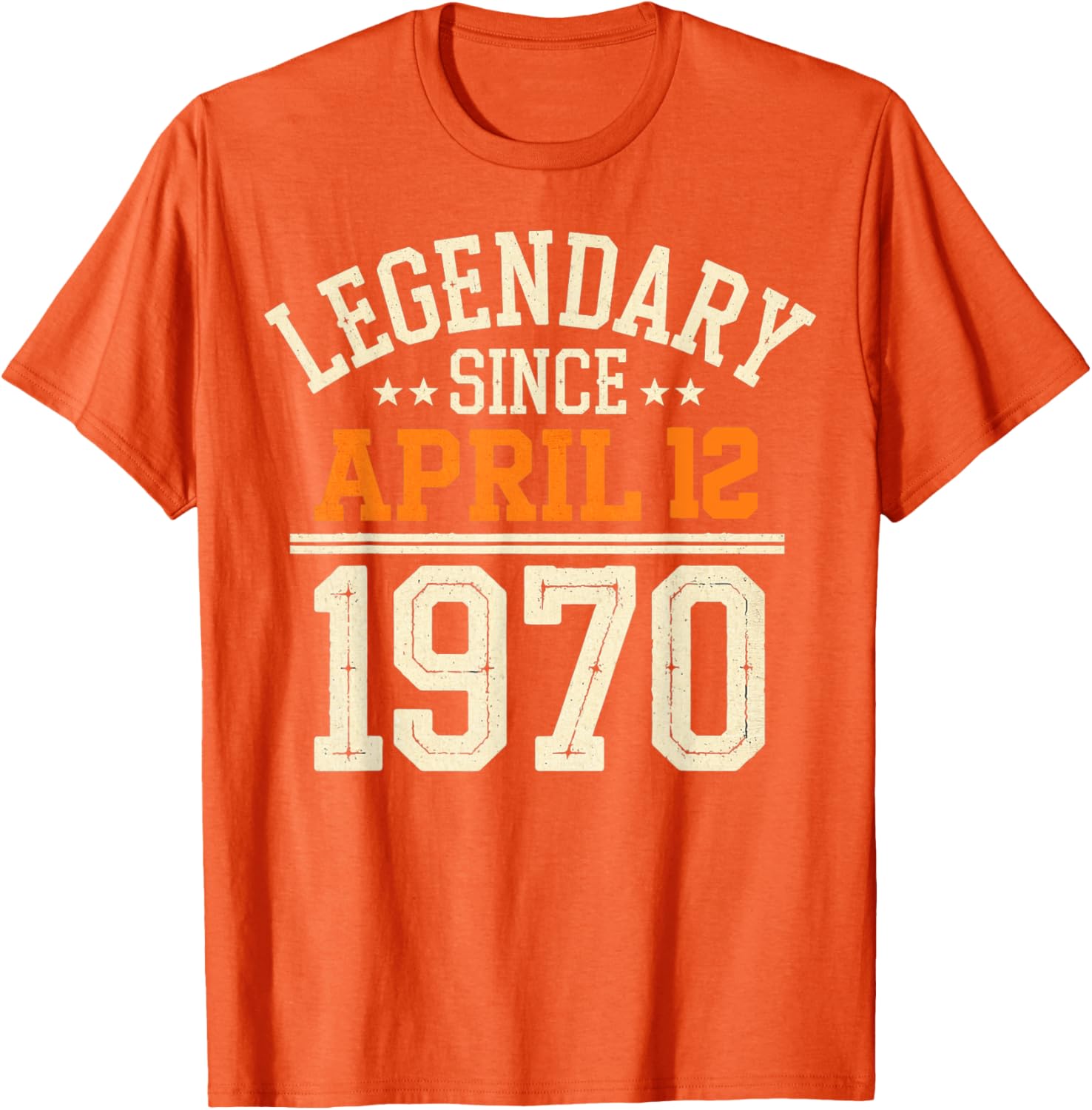 Legendary Since April 12, 1970 Funny Retro Birthday T-Shirt for Men and Women - 2