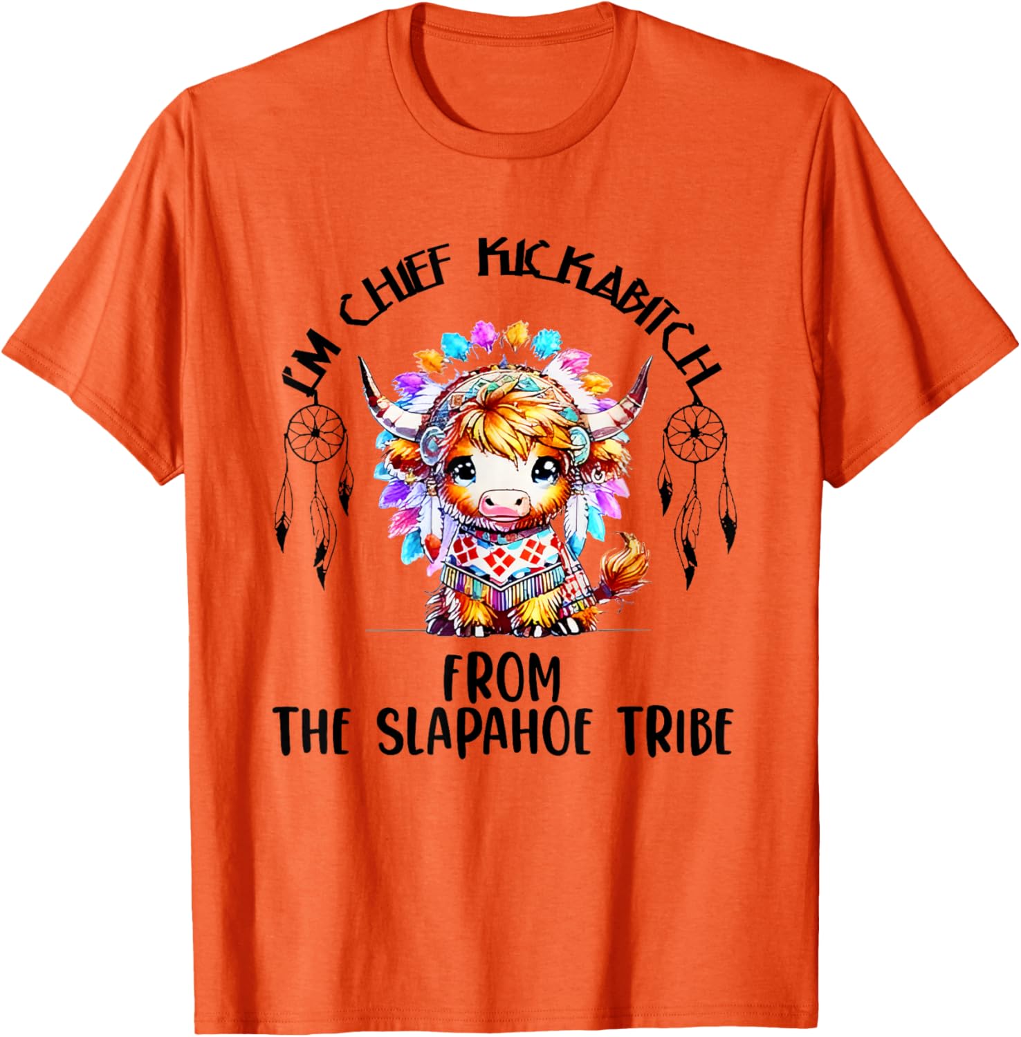 Chief Kickabitch From The Slapahoe Tribe Native American T-Shirt - 3