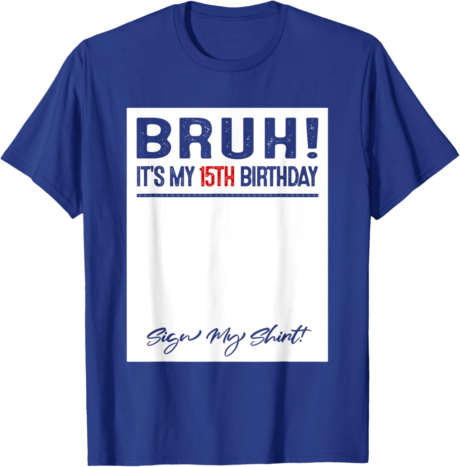 Cool 15th Birthday Sign My T-Shirt for Fun Celebrations and Photos - 3
