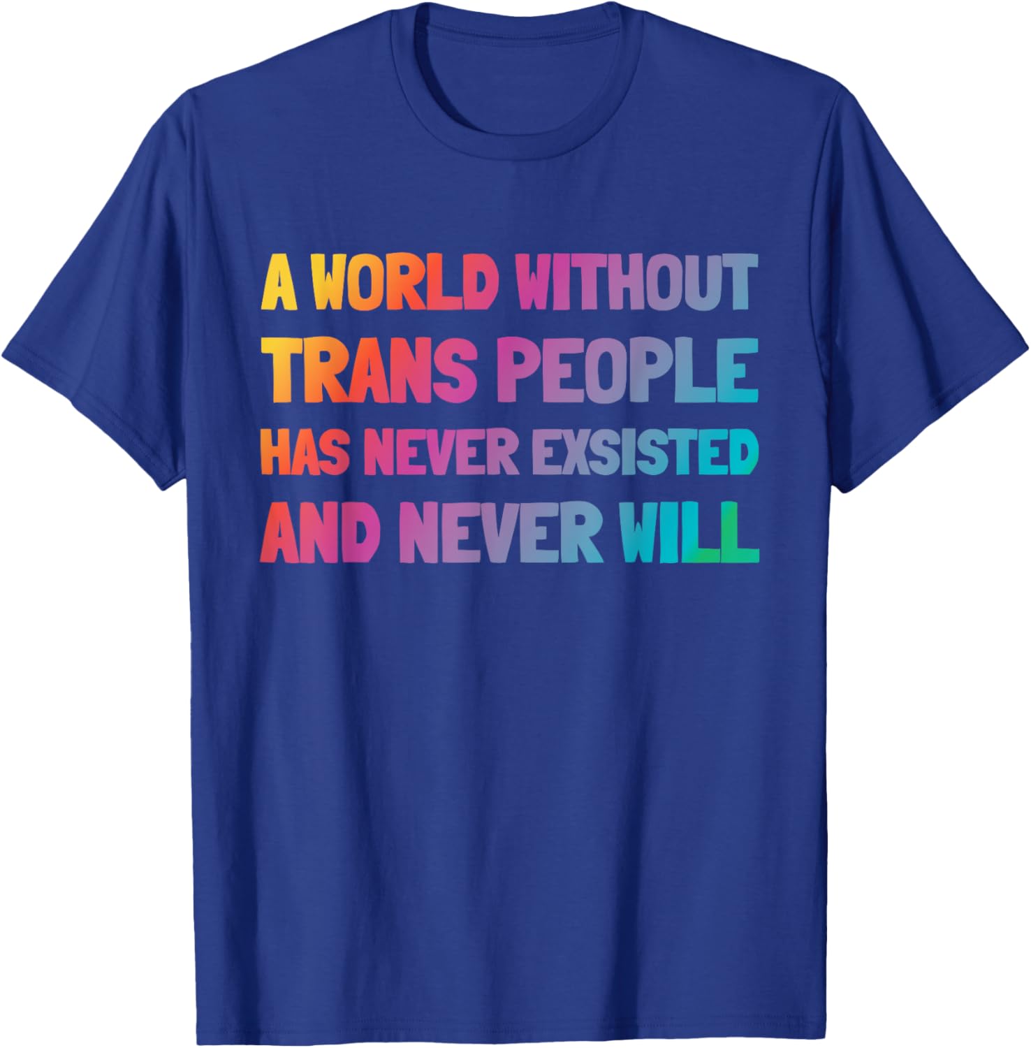 A World Without Trans People T-Shirt for Inclusion and Support - 12