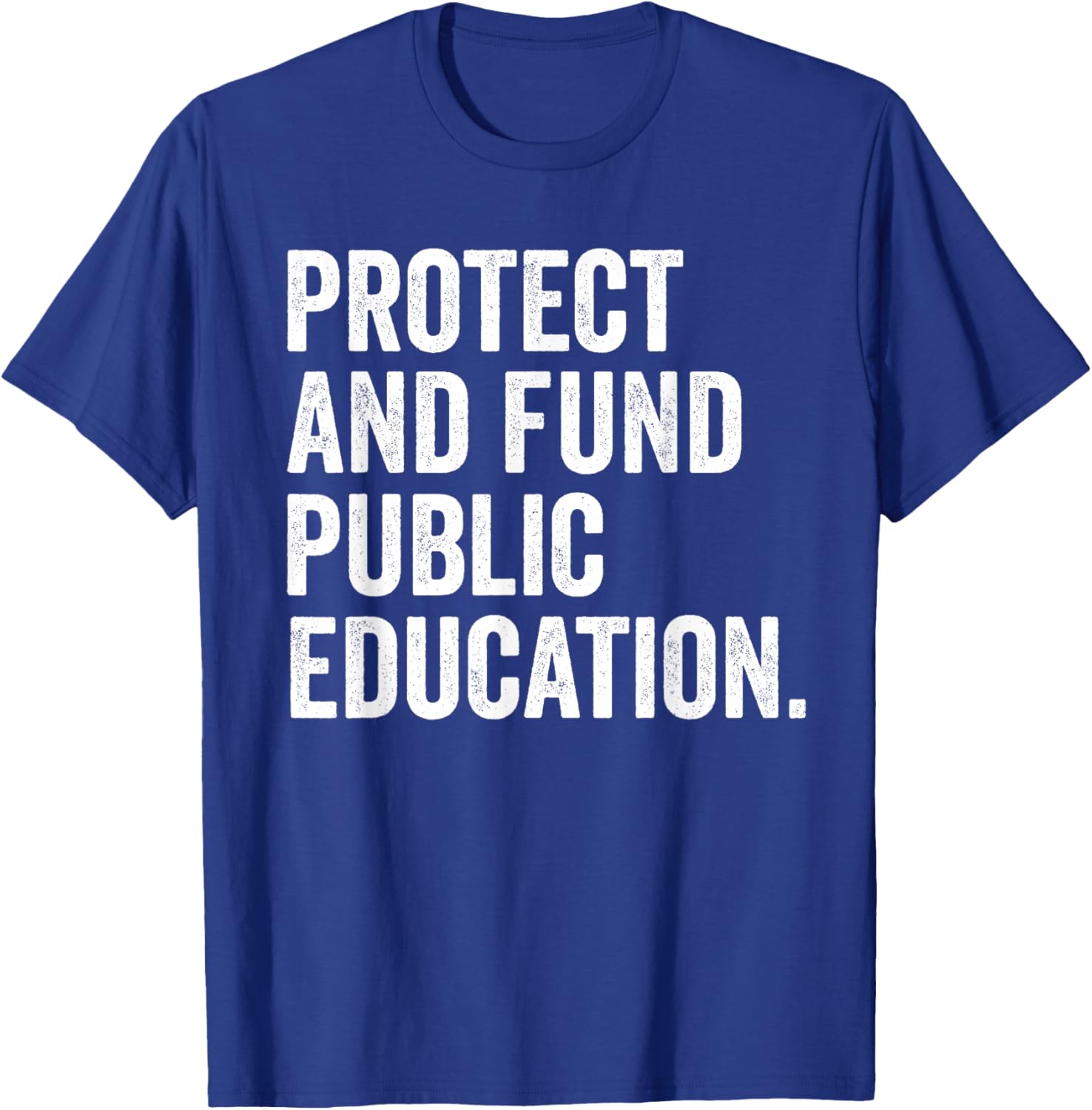 Support Education with Protect and Fund Public Schools T-Shirt - 12