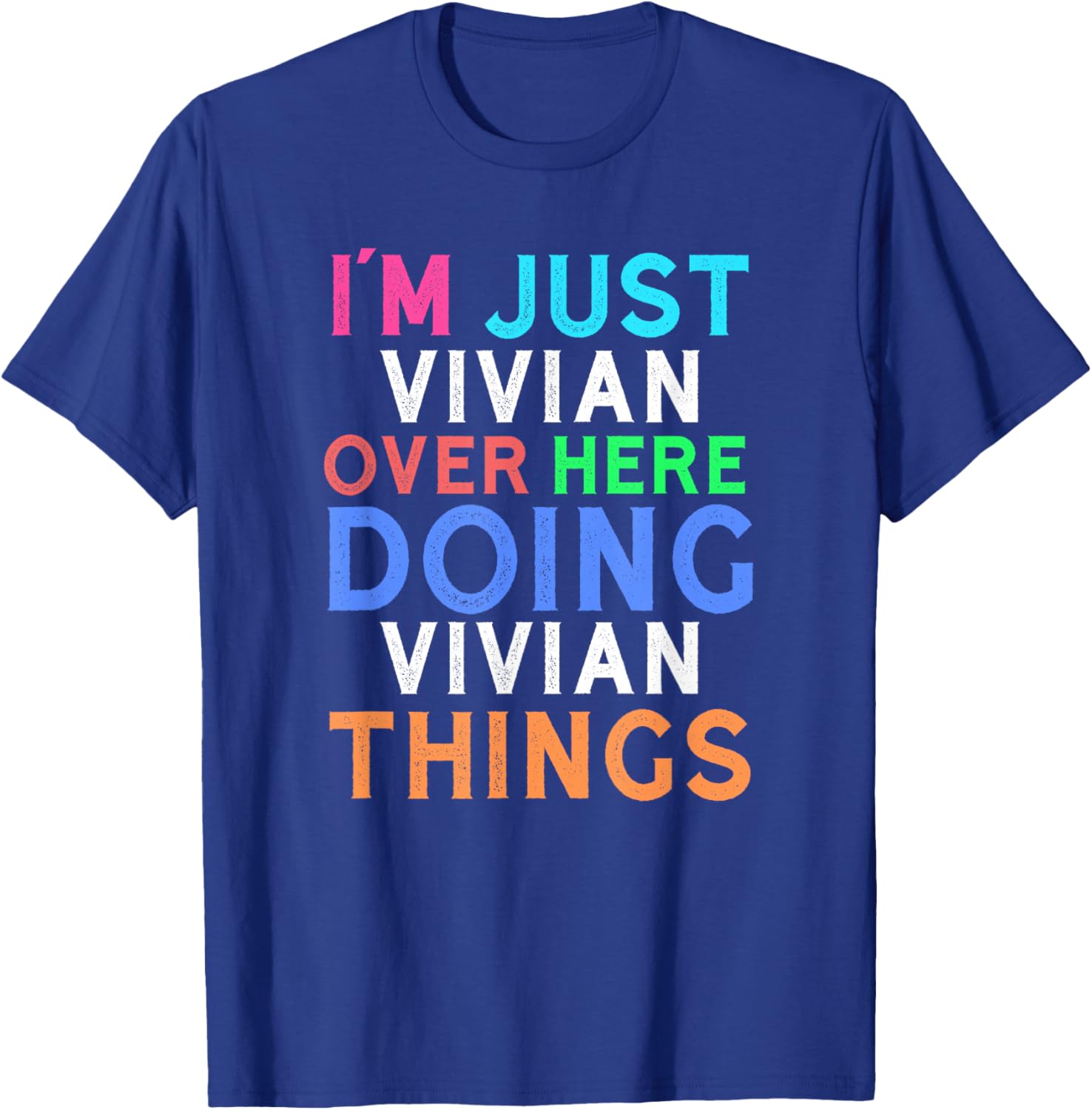 Vivian Quote T-Shirt for Women - Fun and Comfy Everyday Wear - 12