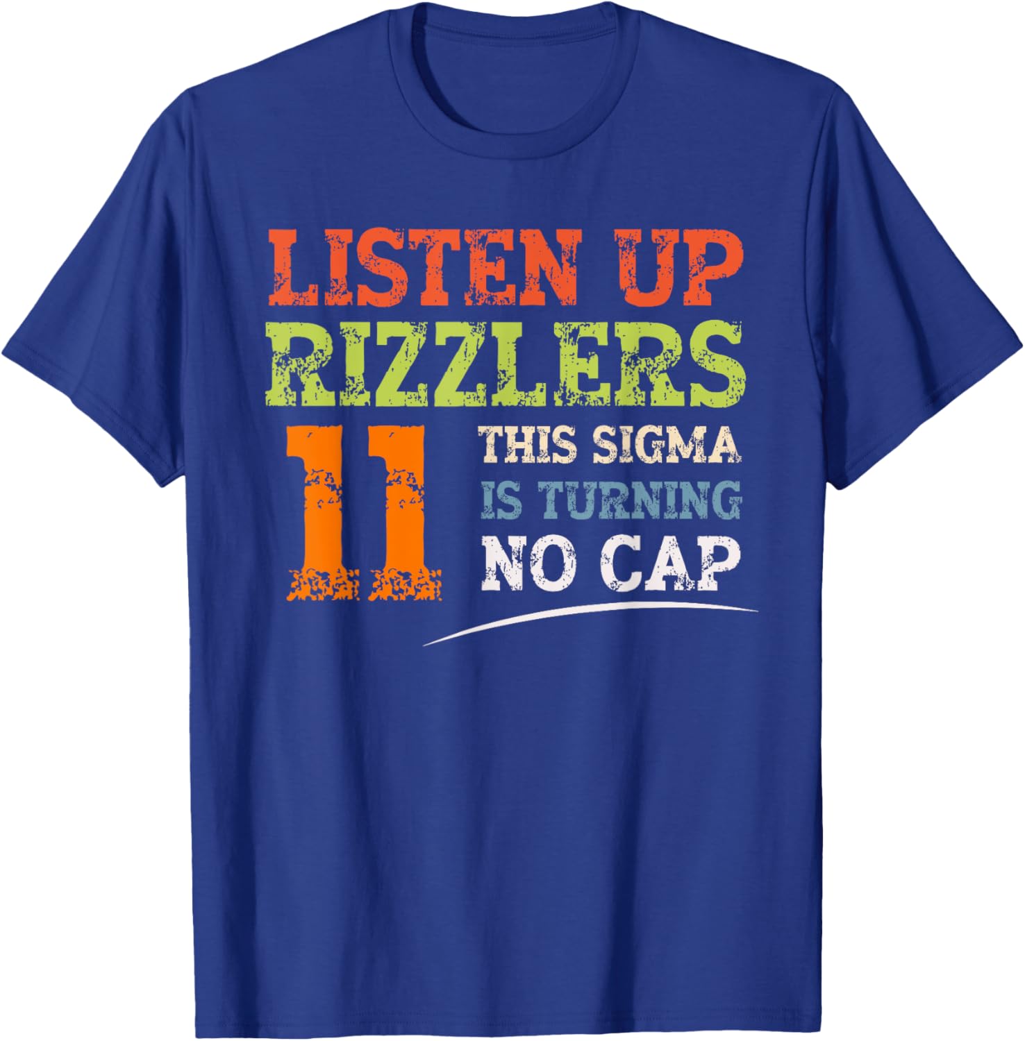 Celebrate 11th Birthday with Listen Up Rizzlers Sigma T-Shirt - 12