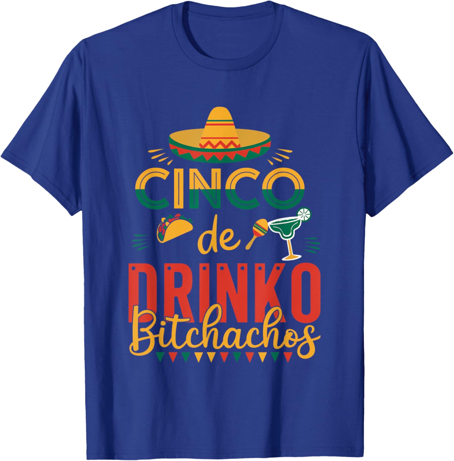 Cinco De Drinko Bitchachos Fiesta T-Shirt Fun Party Apparel for Celebration - 4
