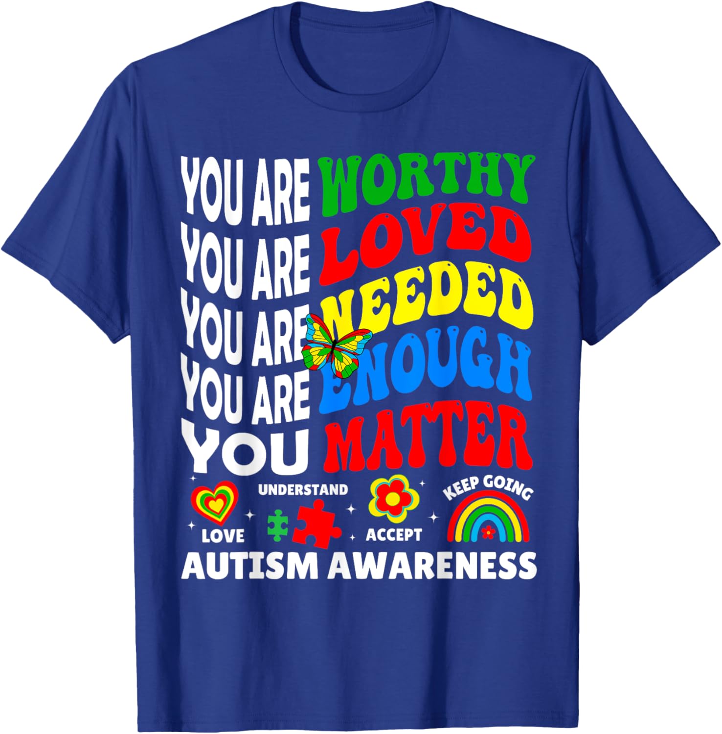 Autism Awareness Month Positive Sayings T-Shirt for Men, Women, Kids - 7