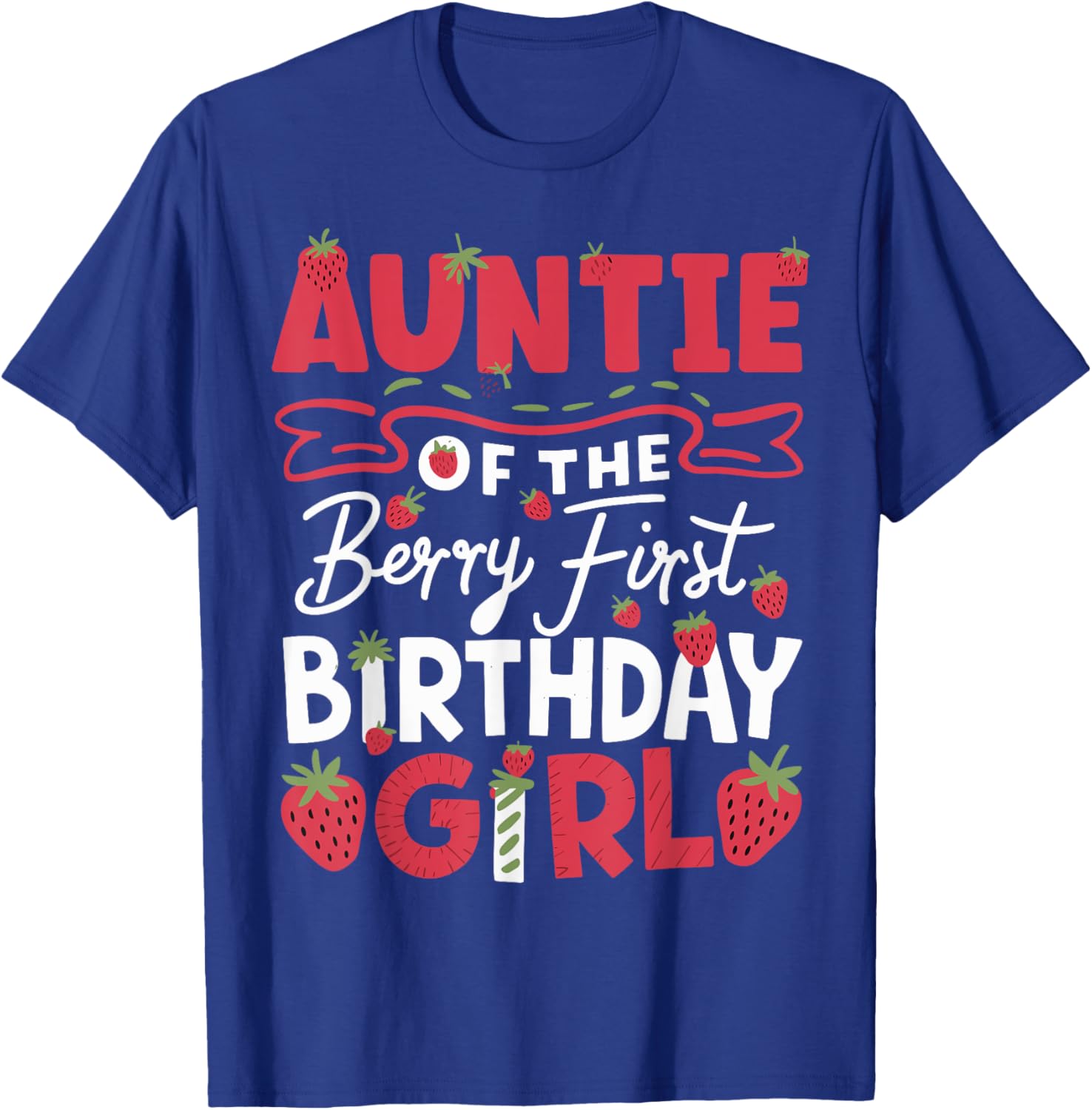 Auntie of the Berry First Birthday Strawberry T-Shirt for Girls - 7