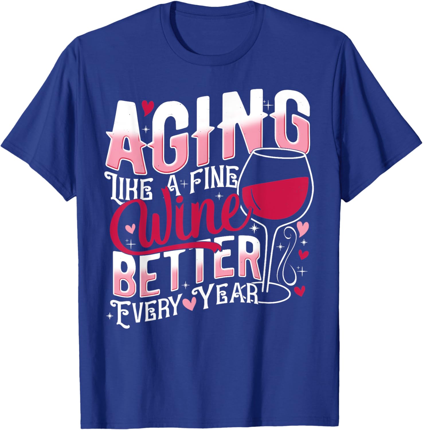 Aging Like A Fine Wine Funny T-Shirt Gift for Wine Lovers - 8