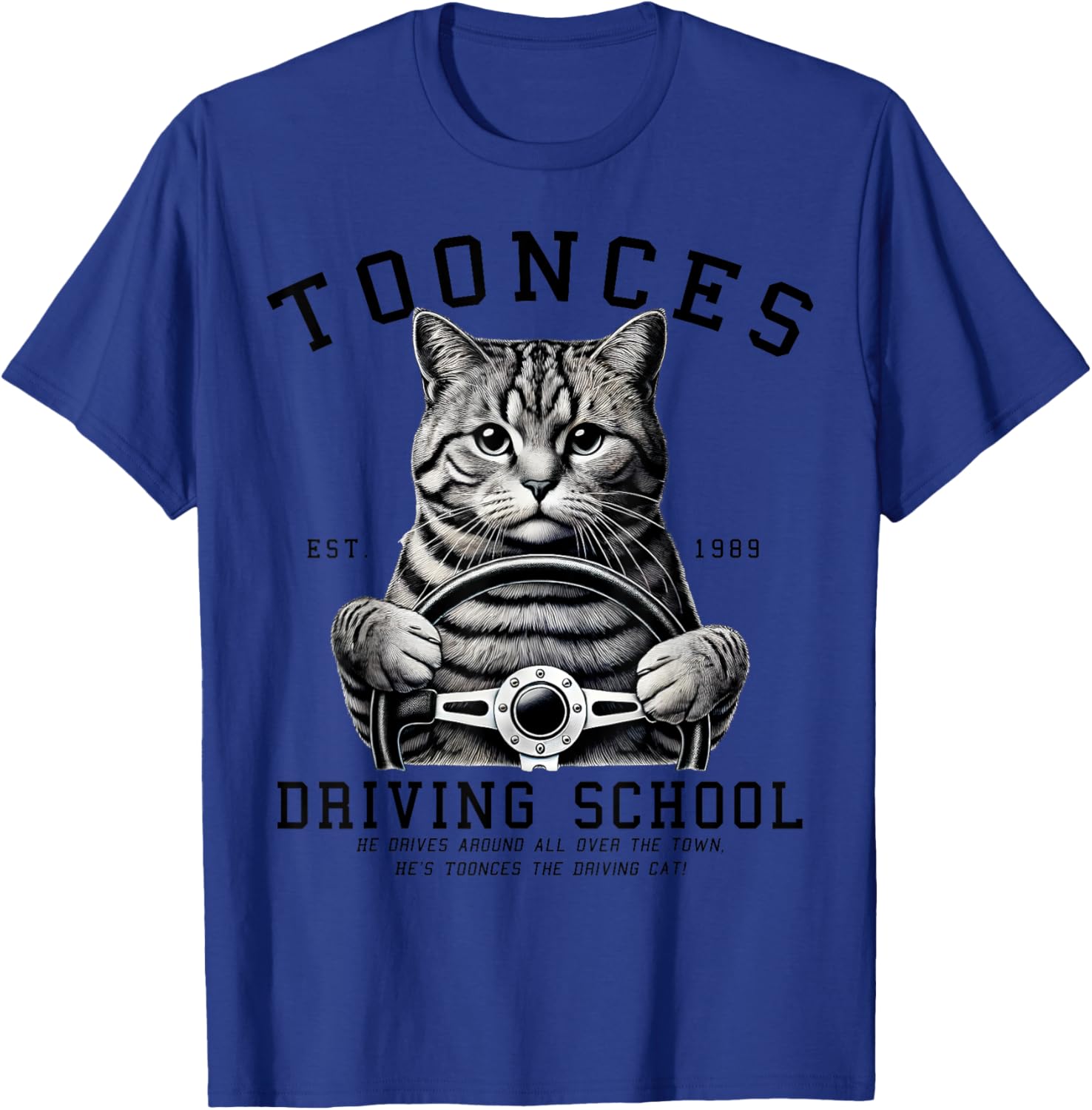 Toonces Driving School T-Shirt for Men, Women, Girls, and Kids - 6