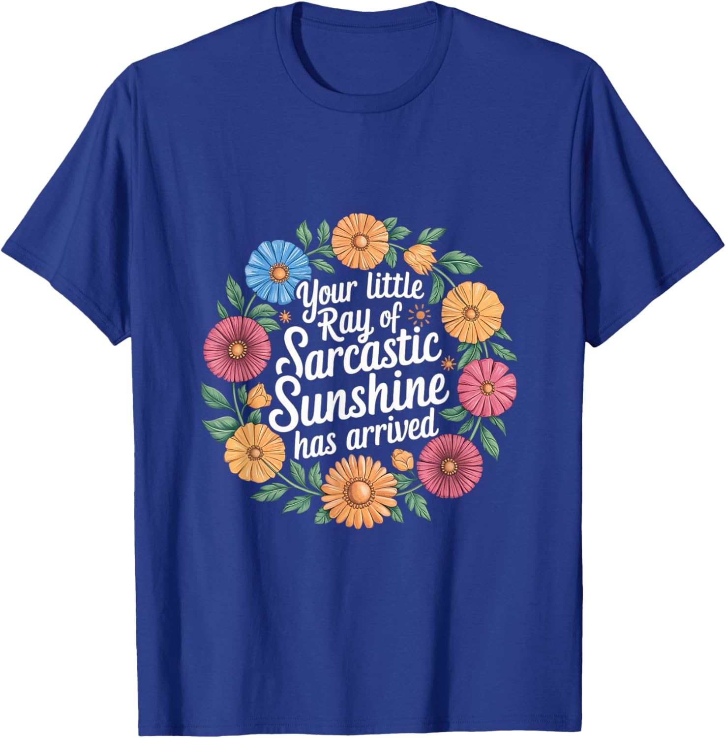 Your Little Ray of Sarcastic Sunshine T-Shirt for Fun Casual Wear - 8