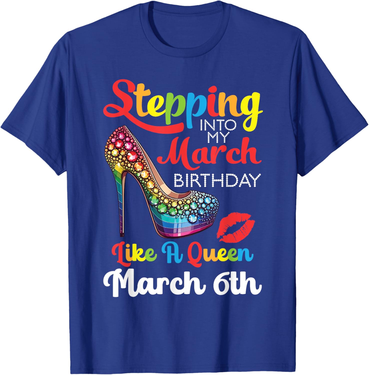 March Birthday Queen T-Shirt for Celebrating Your Special Day March 6th - 5