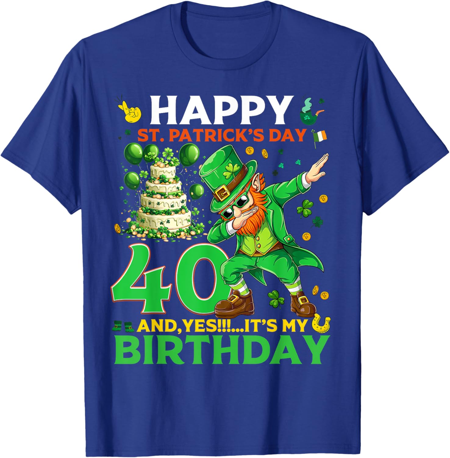 Happy St. Patrick's Day 40th Birthday Lucky T-Shirt for Celebrations - 5