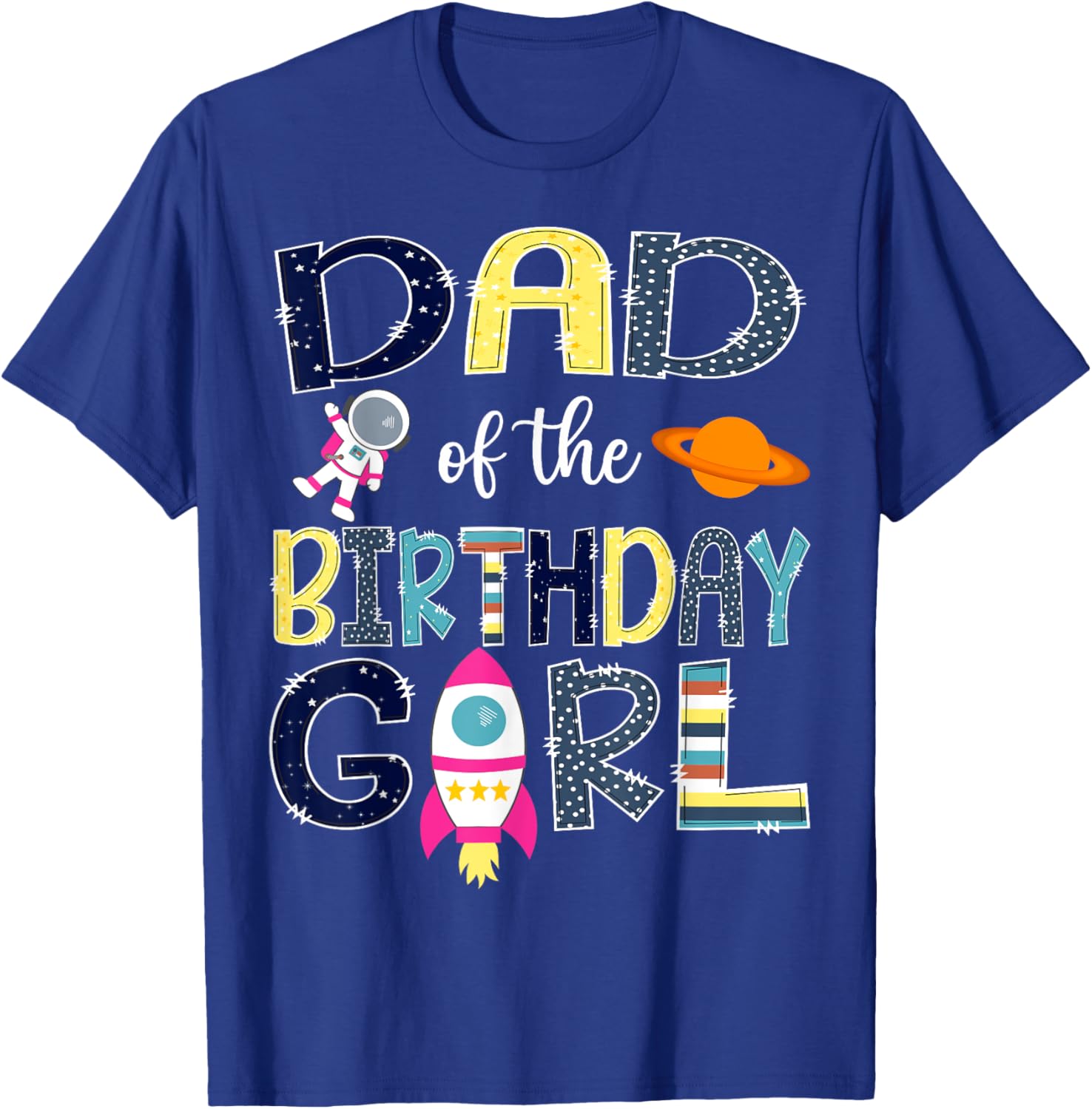 Dad of the Birthday Girl Space Astronaut Family Matching T-Shirt - 4