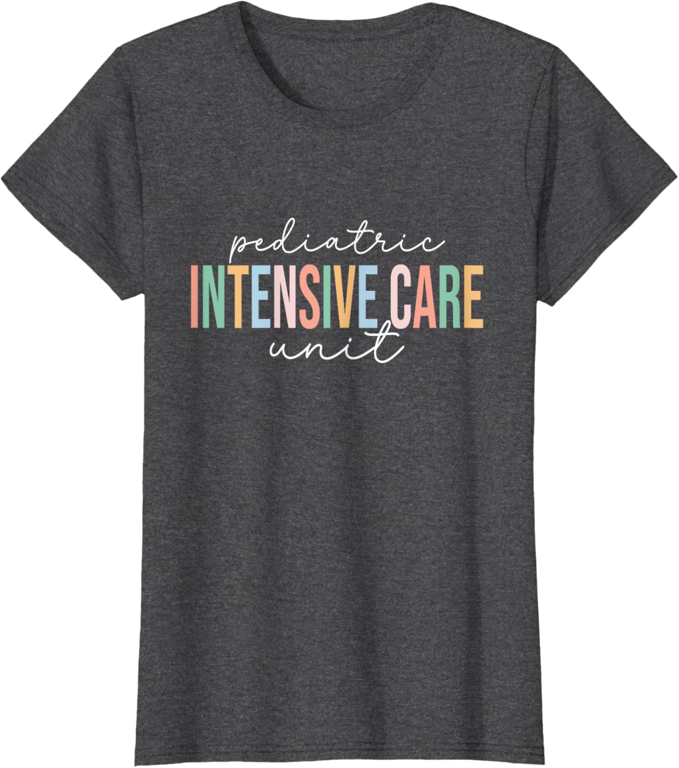 Pediatric Intensive Care Unit Nurse T-Shirt for Caring Professionals - 9