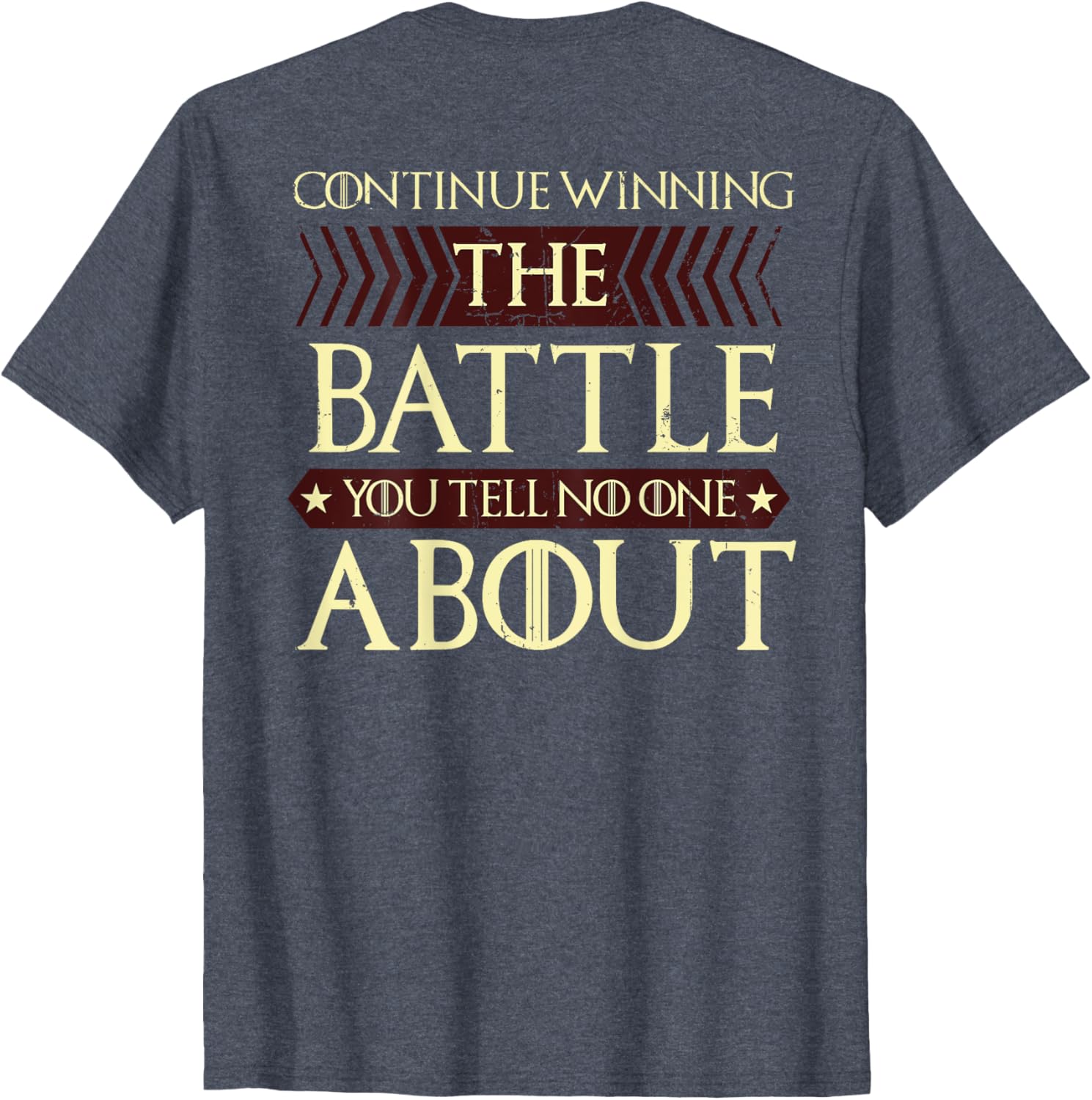 Continue Winning Your Silent Battle T-Shirt for Motivational Style - 13