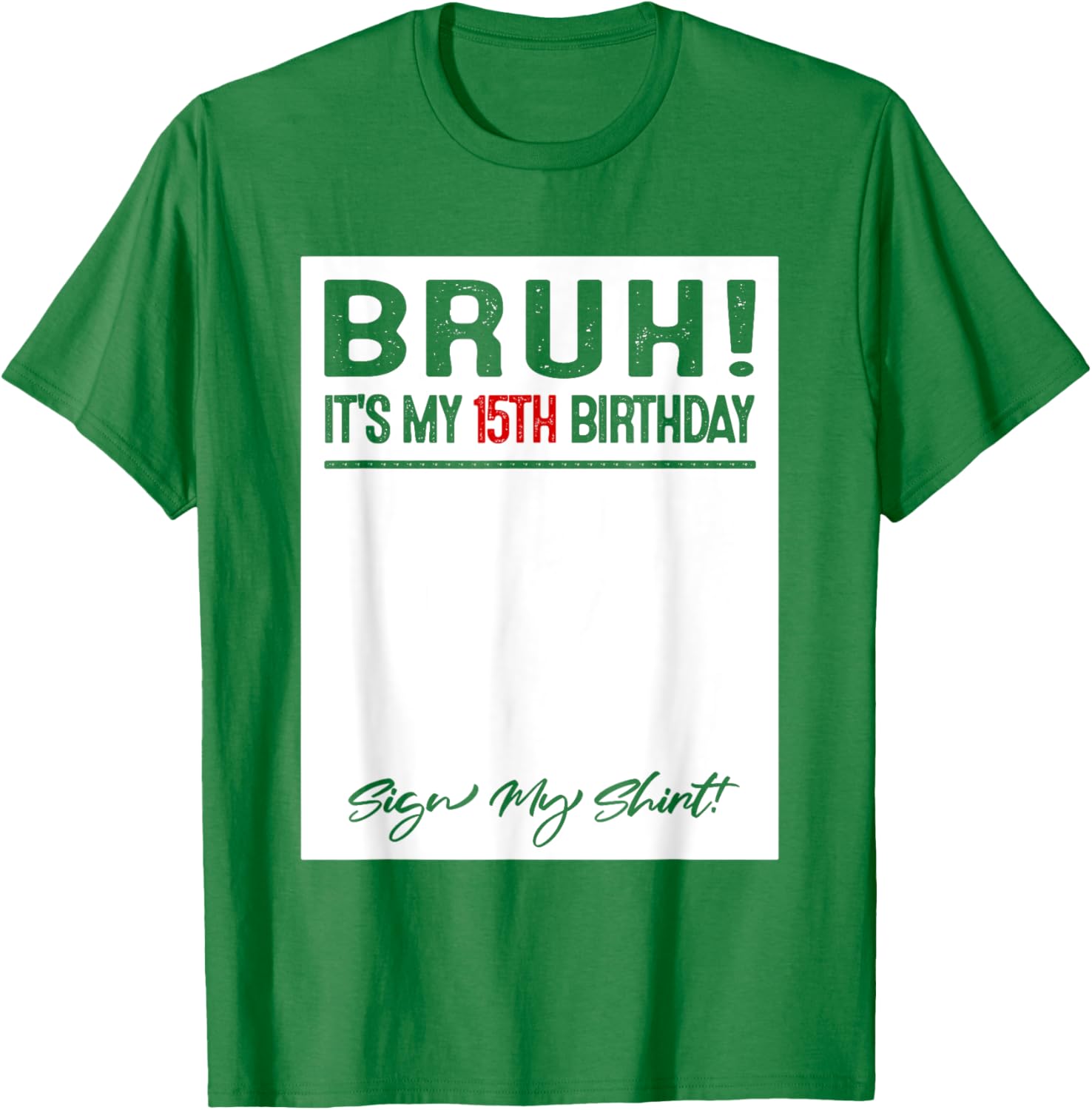 Cool 15th Birthday Sign My T-Shirt for Fun Celebrations and Photos - 1