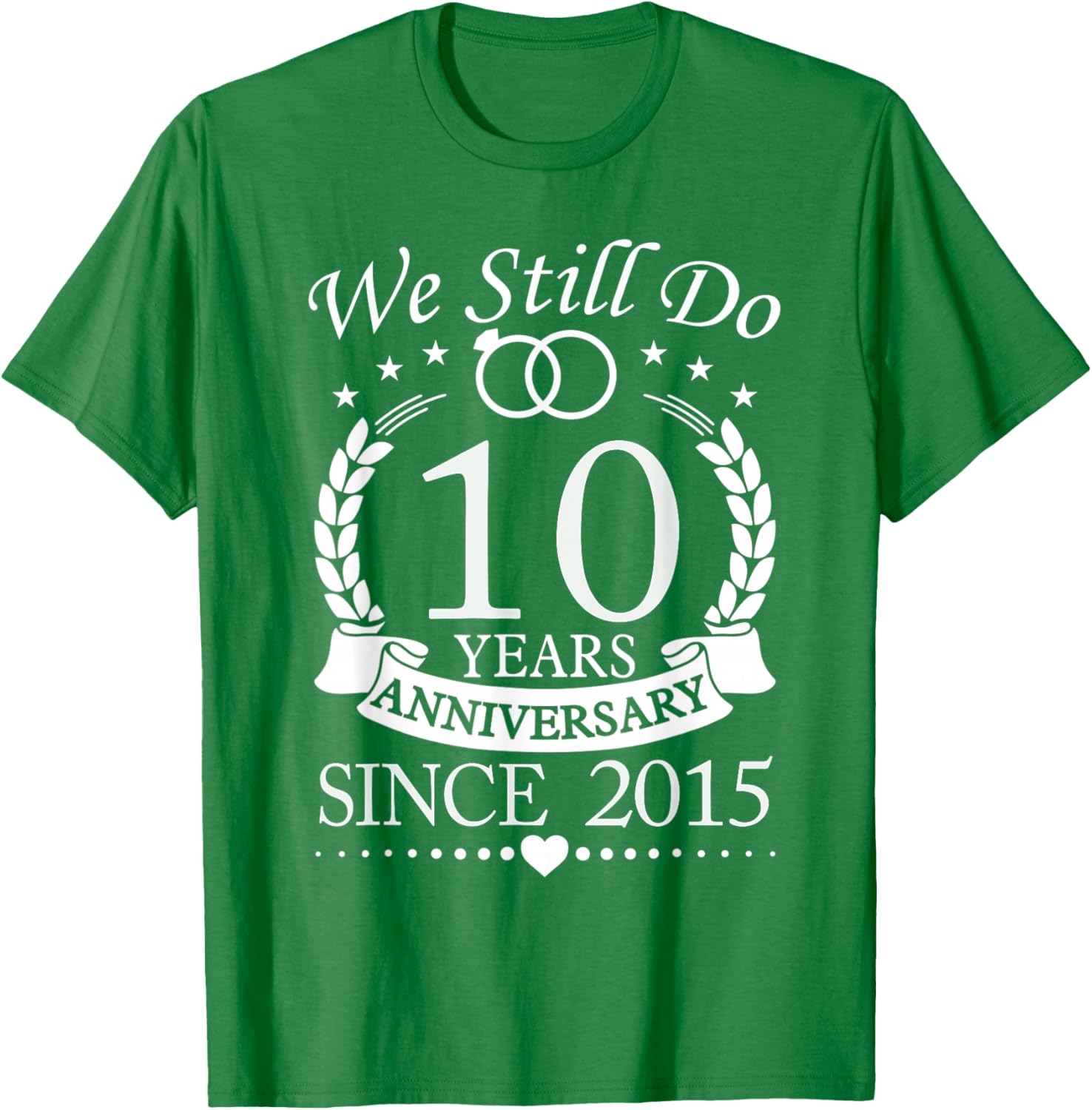 We Still Do 10th Anniversary T-Shirt Celebrating 10 Years of Love - 6