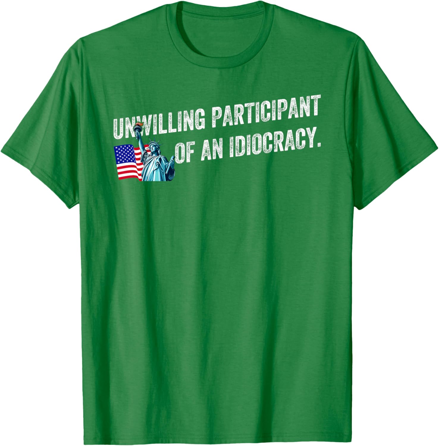 Unwilling Participant of an Idiocracy Funny Graphic T-Shirt for Everyone - 17
