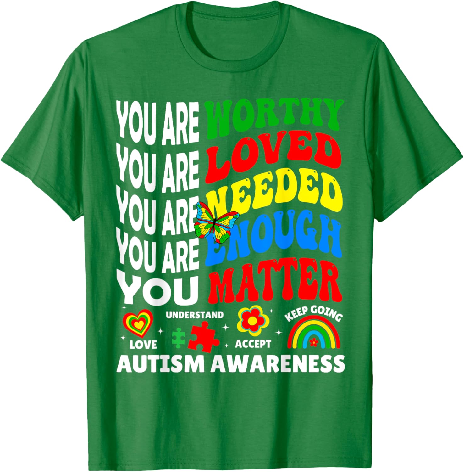 Autism Awareness Month Positive Sayings T-Shirt for Men, Women, Kids - 5